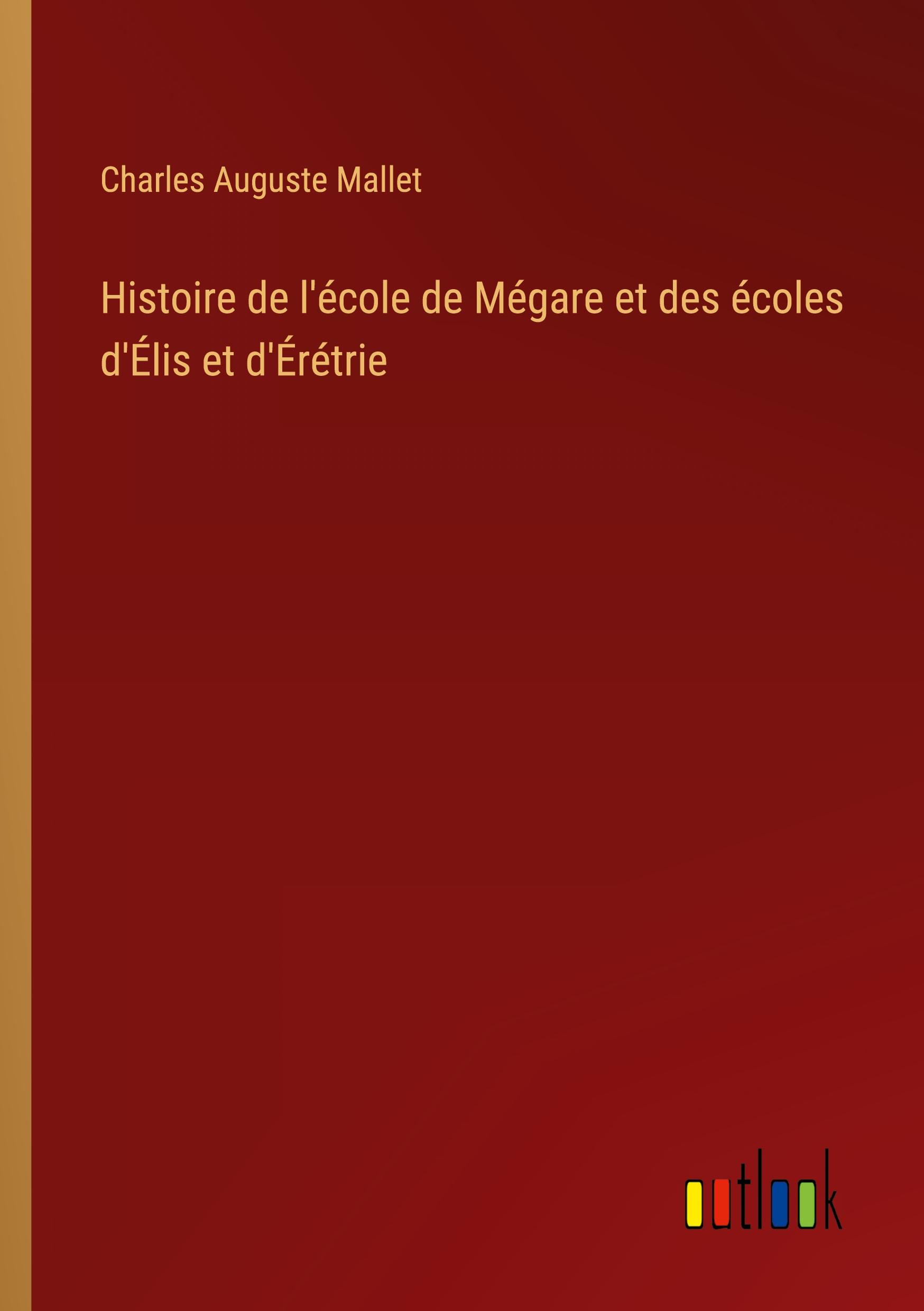 Histoire de l'école de Mégare et des écoles d'Élis et d'Érétrie