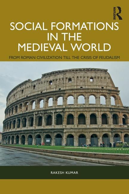 Social Formations in the Medieval World