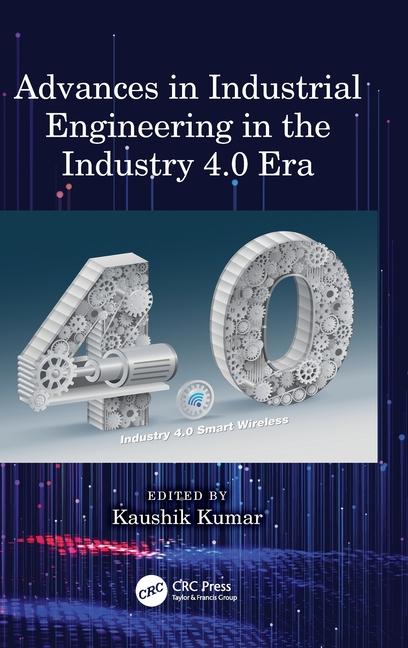 Advances in Industrial Engineering in the Industry 4.0 Era