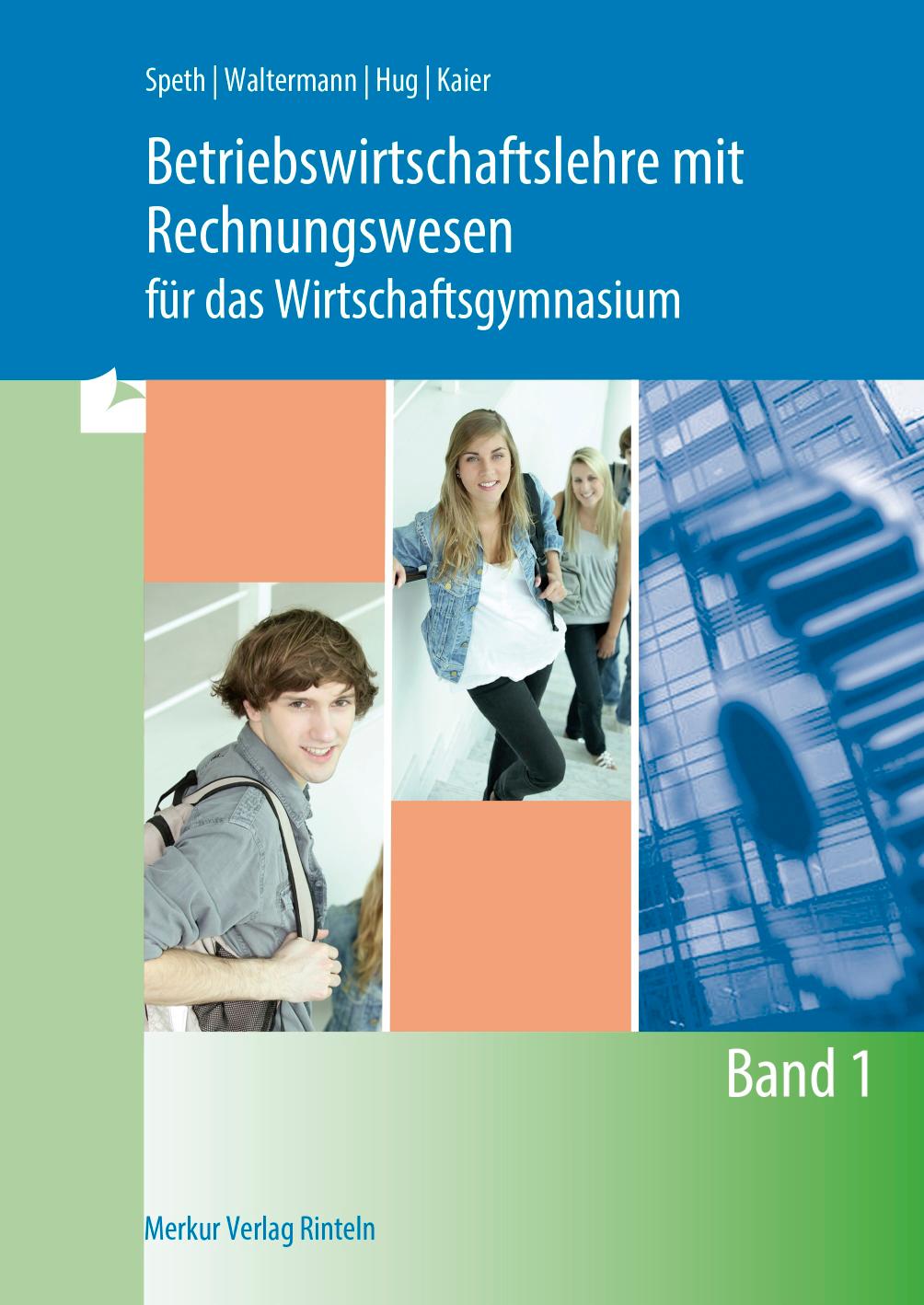 Betriebswirtschaftslehre mit Rechnungswesen für das Wirtschaftsgymnasium - Band 1