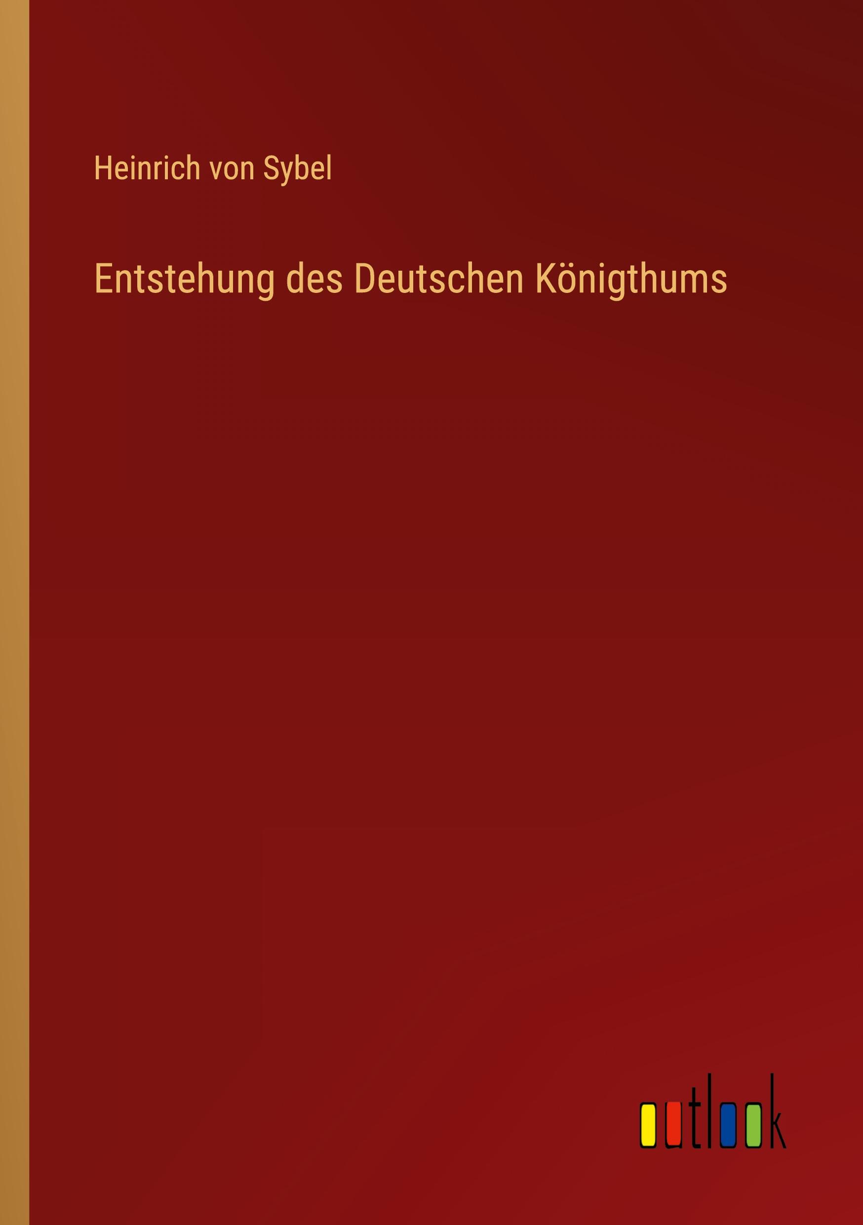 Entstehung des Deutschen Königthums