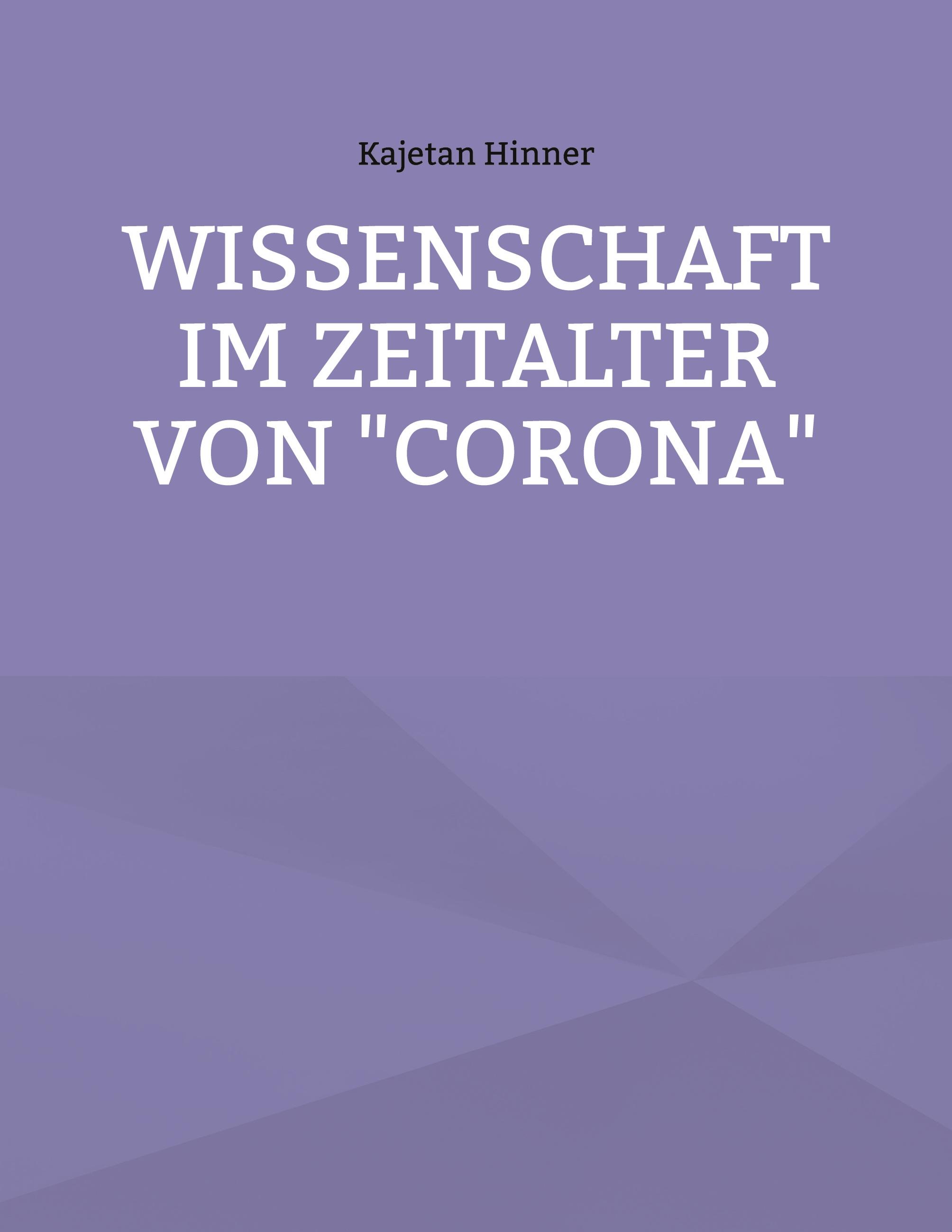 Wissenschaft im Zeitalter von "Corona"