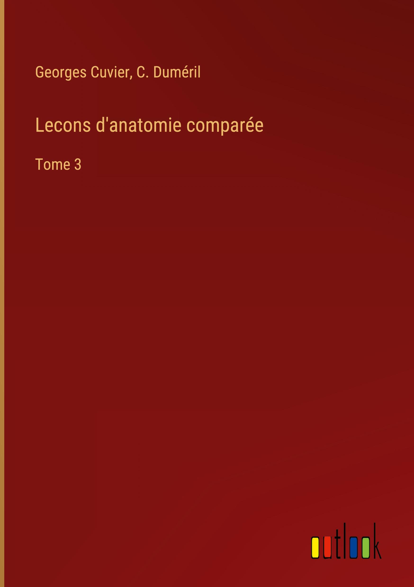 Lecons d'anatomie comparée