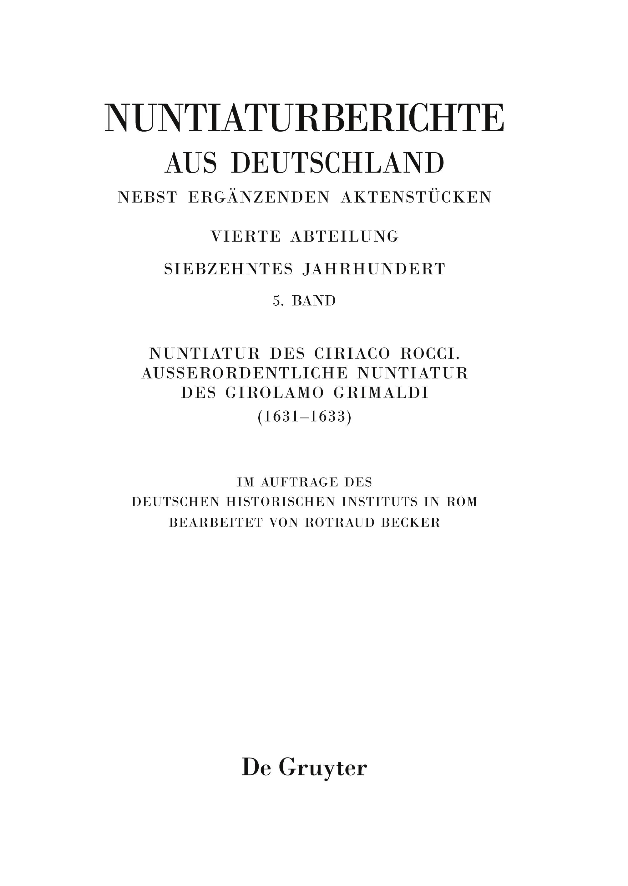 Nuntiaturberichte aus Deutschland nebst ergänzenden Aktenstücken, Band 5, Nuntiatur des Ciriaco Rocci. Ausserordentliche Nuntiatur des Girolamo Grimaldi (1631¿1633)