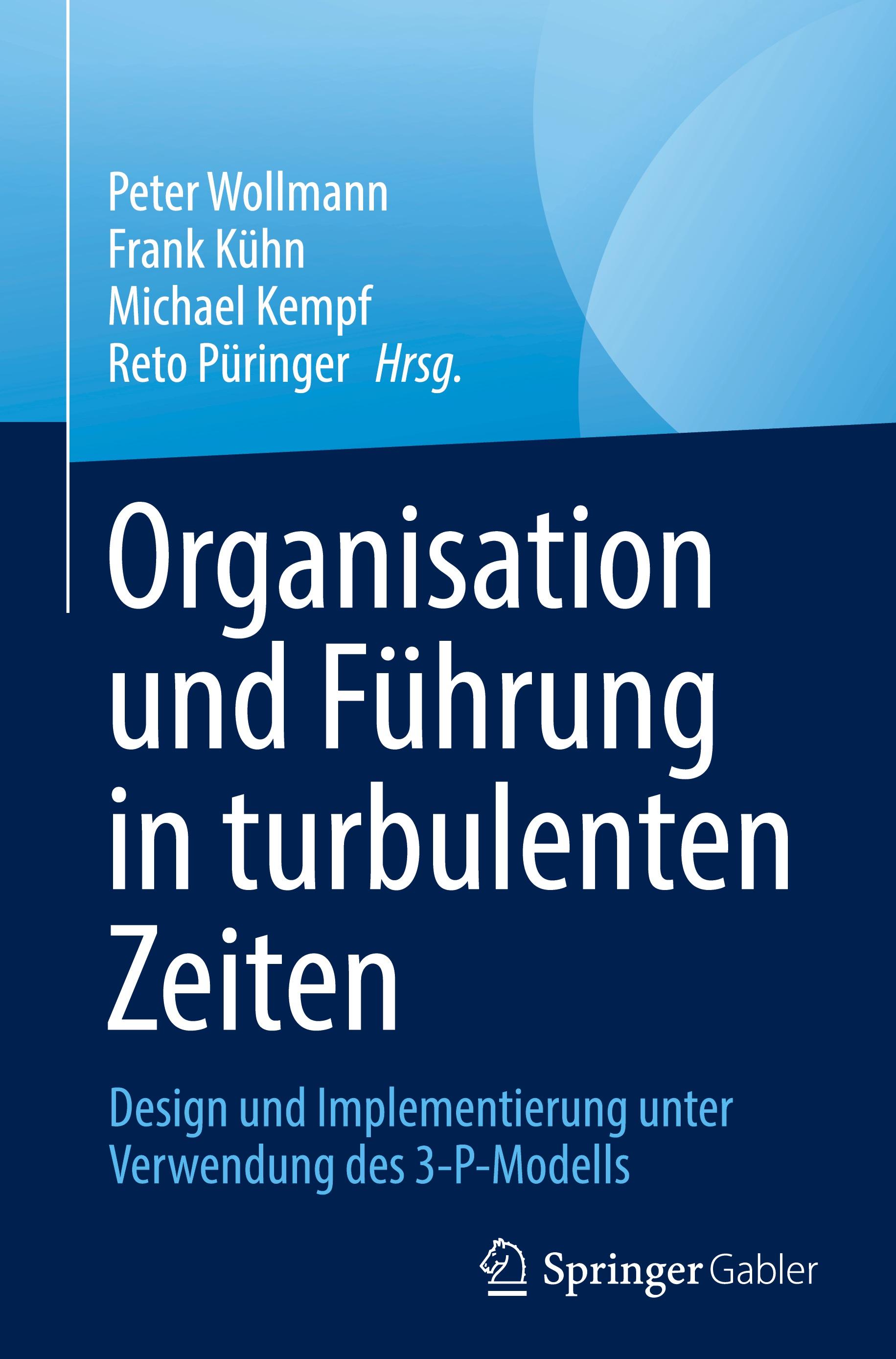 Organisation und Führung in turbulenten Zeiten