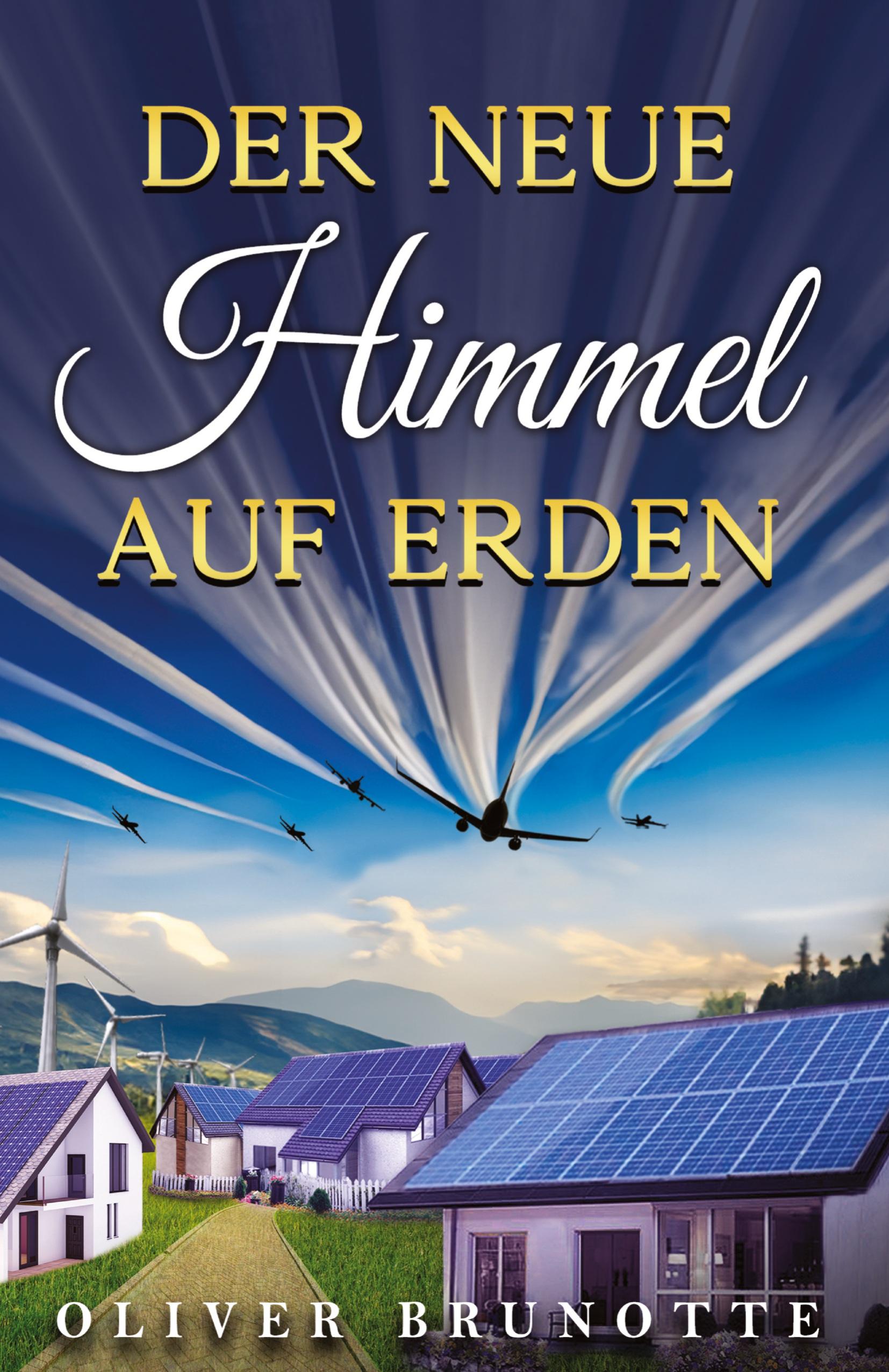 Der neue Himmel auf Erden