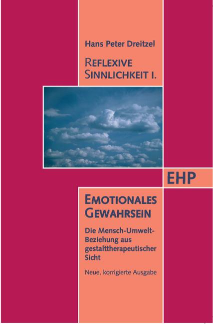 Reflexive Sinnlichkeit I. Emotionales Gewahrsein