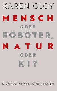 Mensch oder Roboter, Natur oder KI?