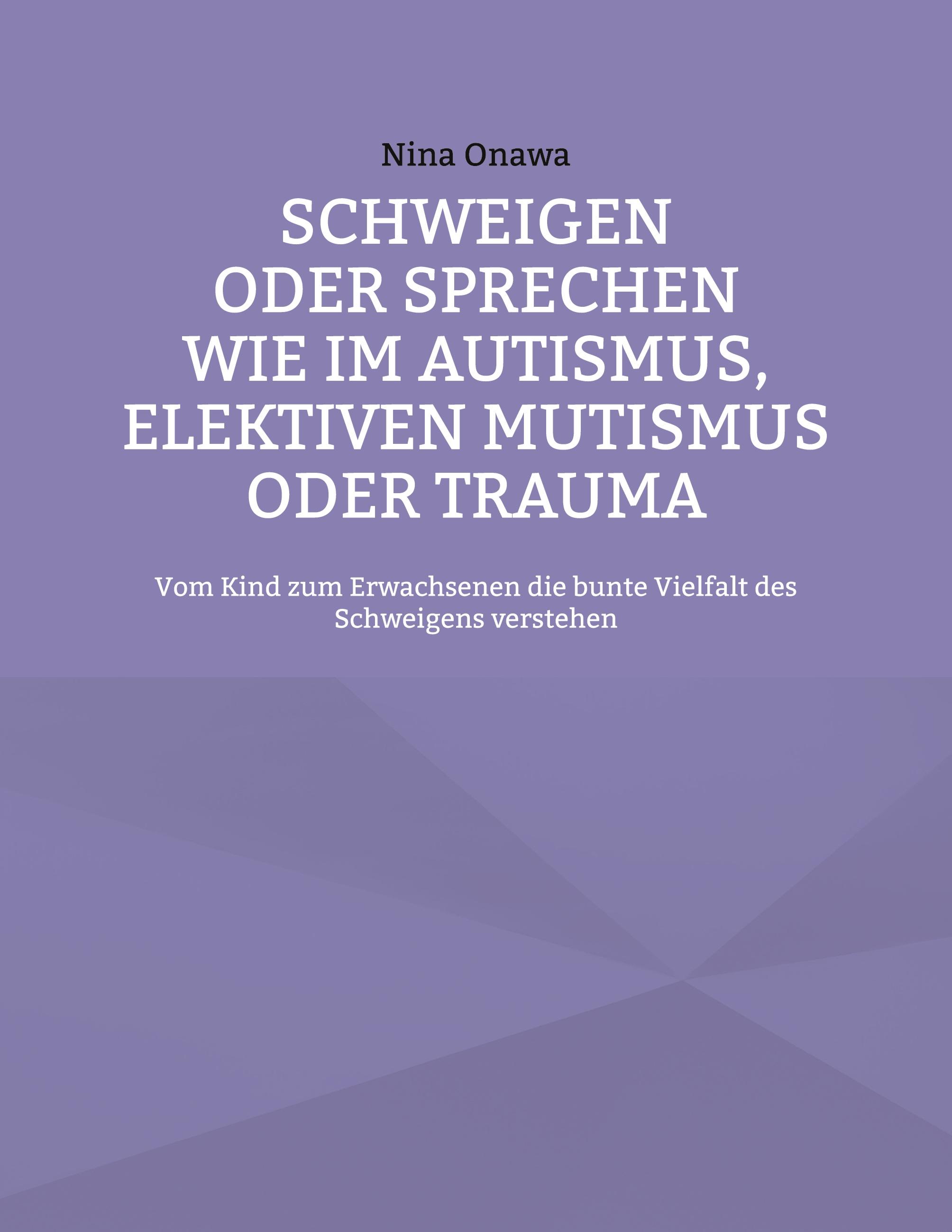 Schweigen oder Sprechen wie im Autismus, elektiven Mutismus oder Trauma