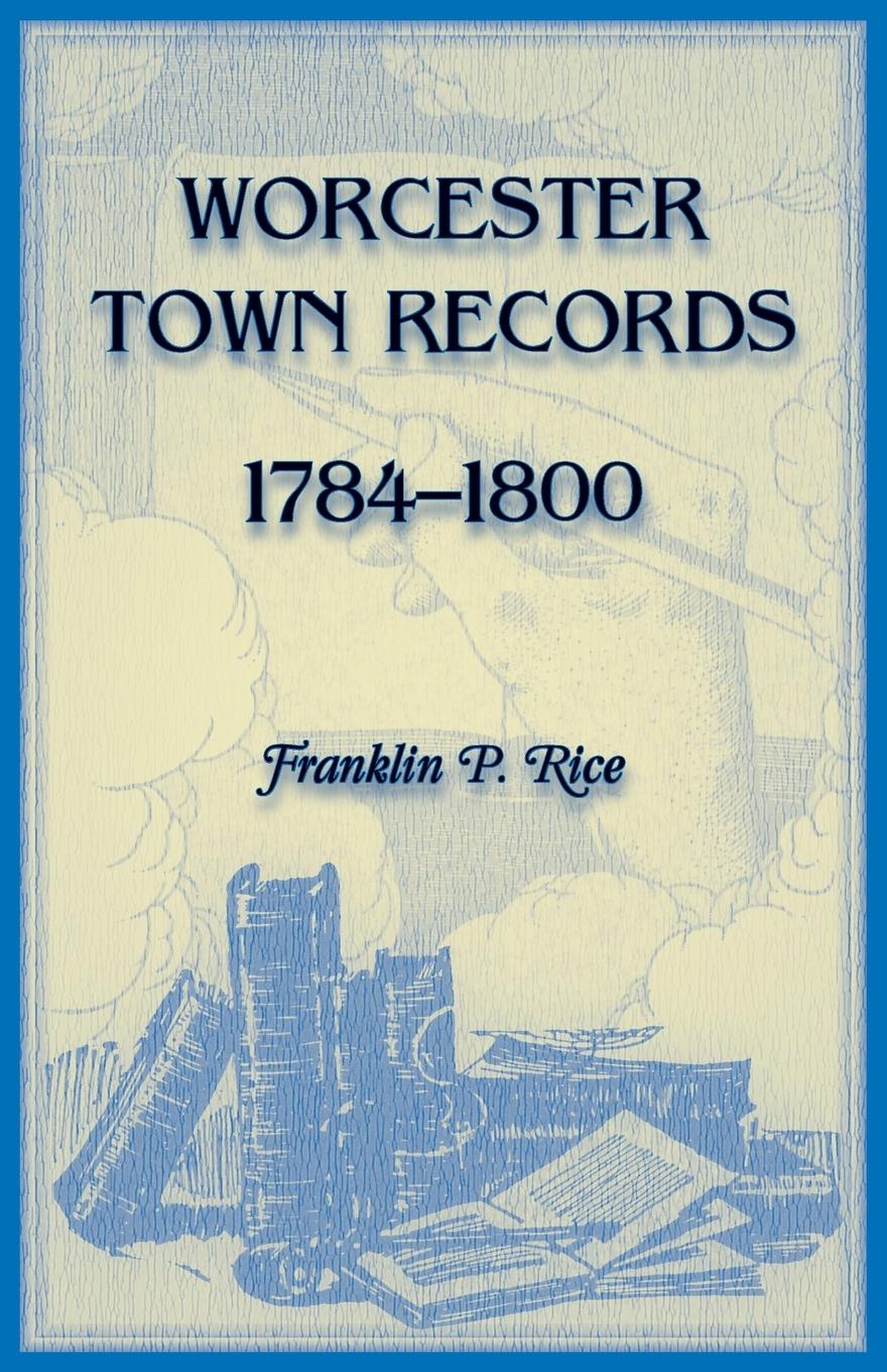 Worcester Town Records, 1784-1800