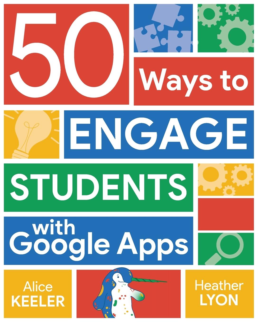 50 Ways to Engage Students with Google Apps