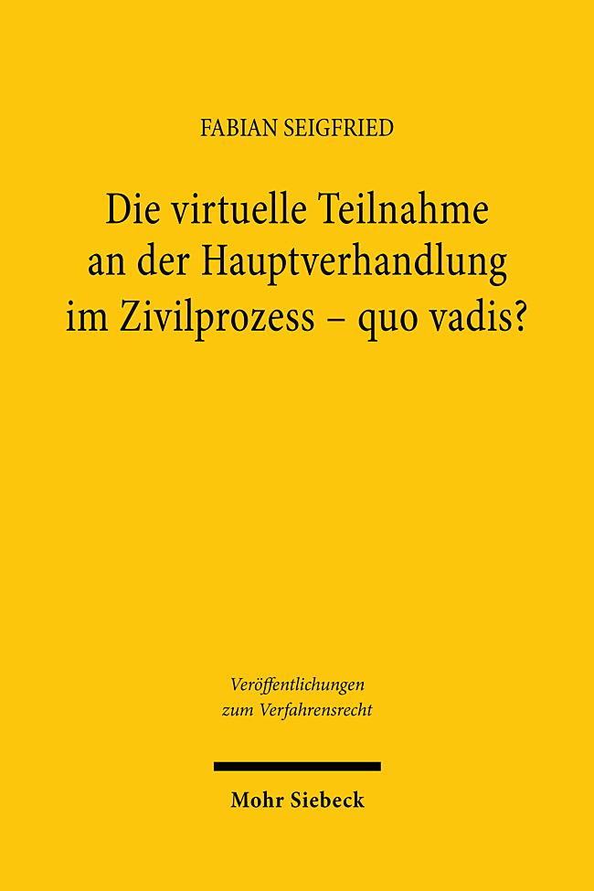 Die virtuelle Teilnahme an der Hauptverhandlung im Zivilprozess - quo vadis?