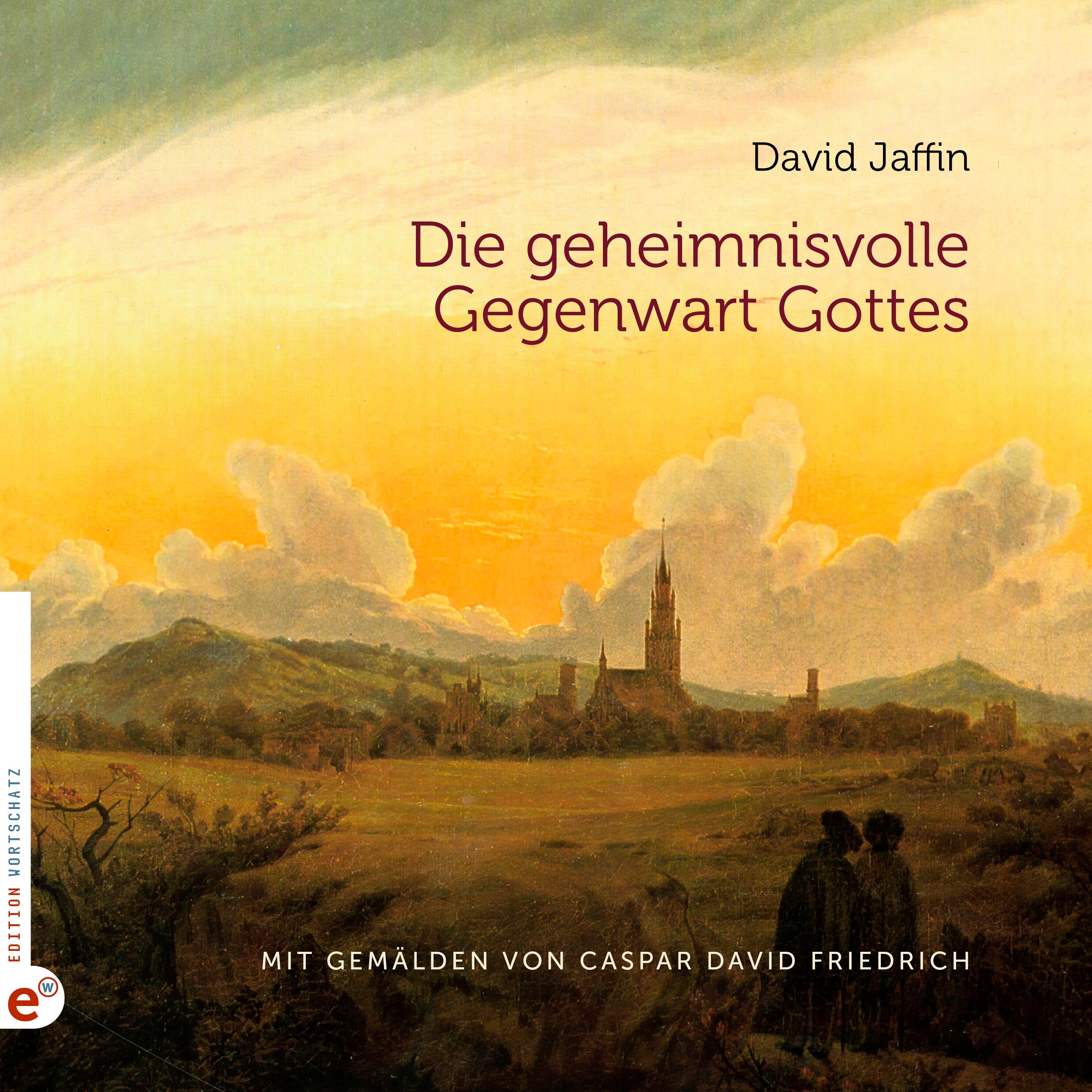 Die geheimnisvolle Gegenwart Gottes