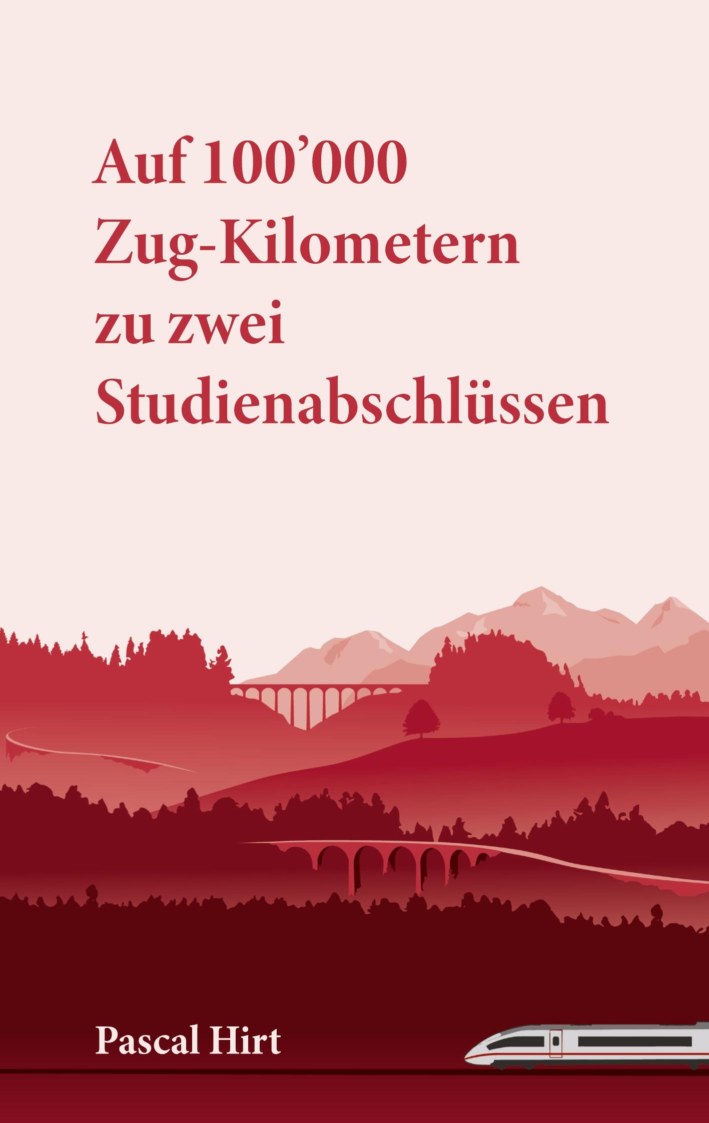 Auf 100'000 Zug-Kilometern zu zwei Studienabschlüssen