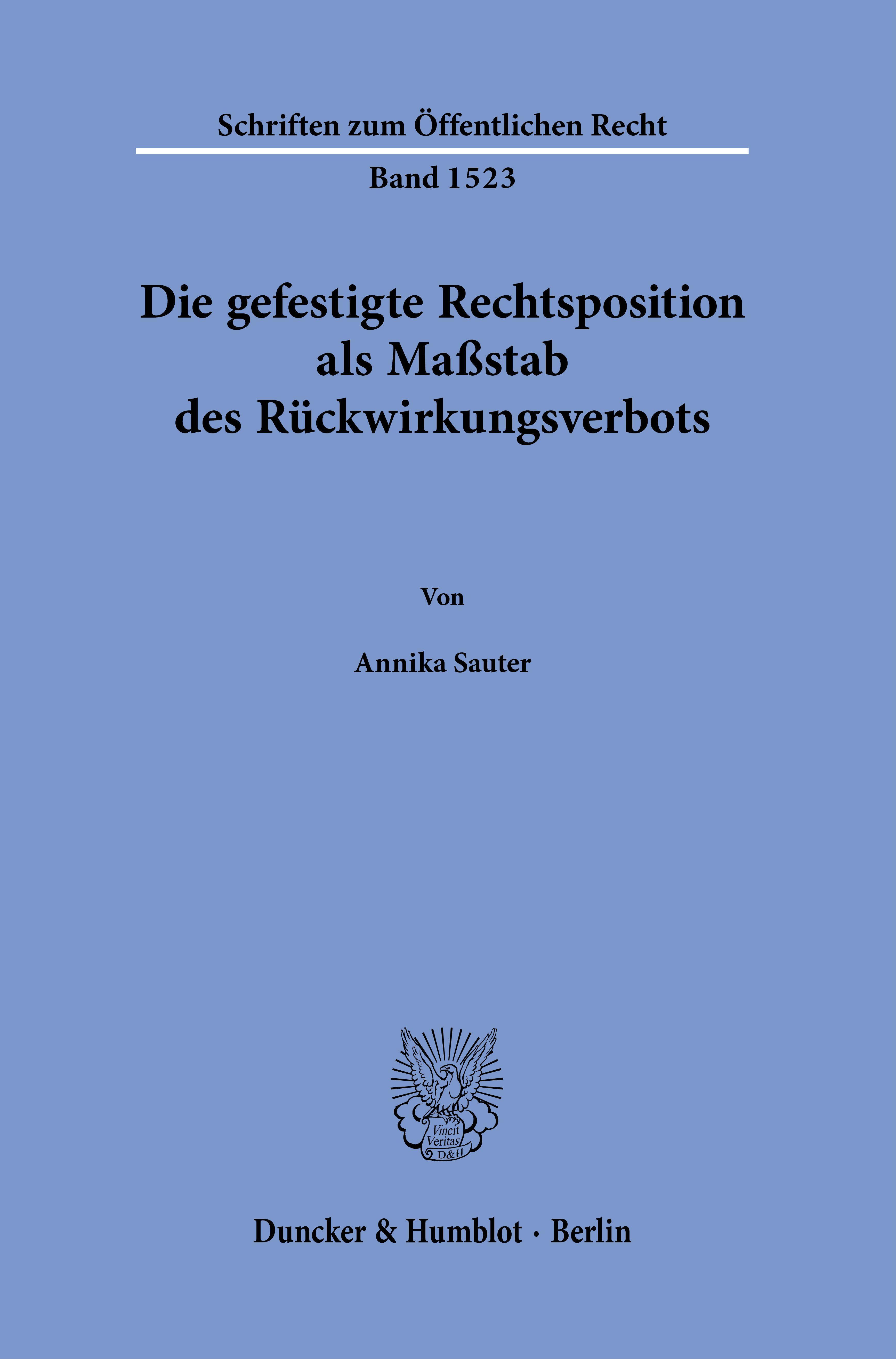 Die gefestigte Rechtsposition als Maßstab des Rückwirkungsverbots.