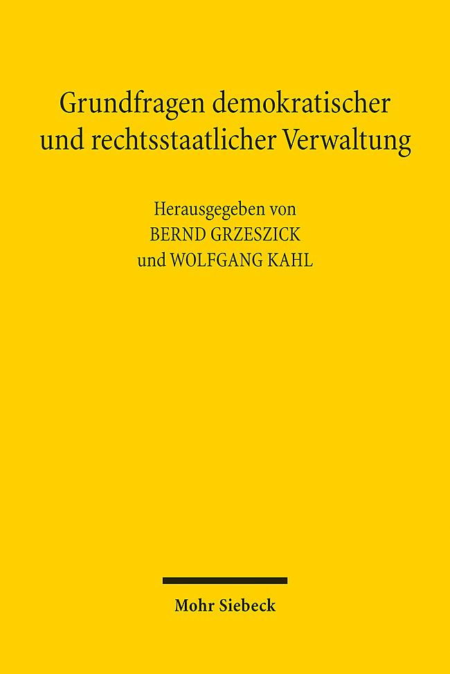 Grundfragen demokratischer und rechtsstaatlicher Verwaltung