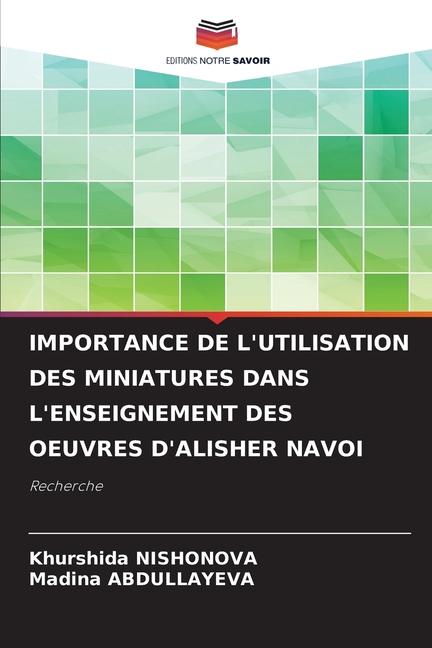 IMPORTANCE DE L'UTILISATION DES MINIATURES DANS L'ENSEIGNEMENT DES OEUVRES D'ALISHER NAVOI