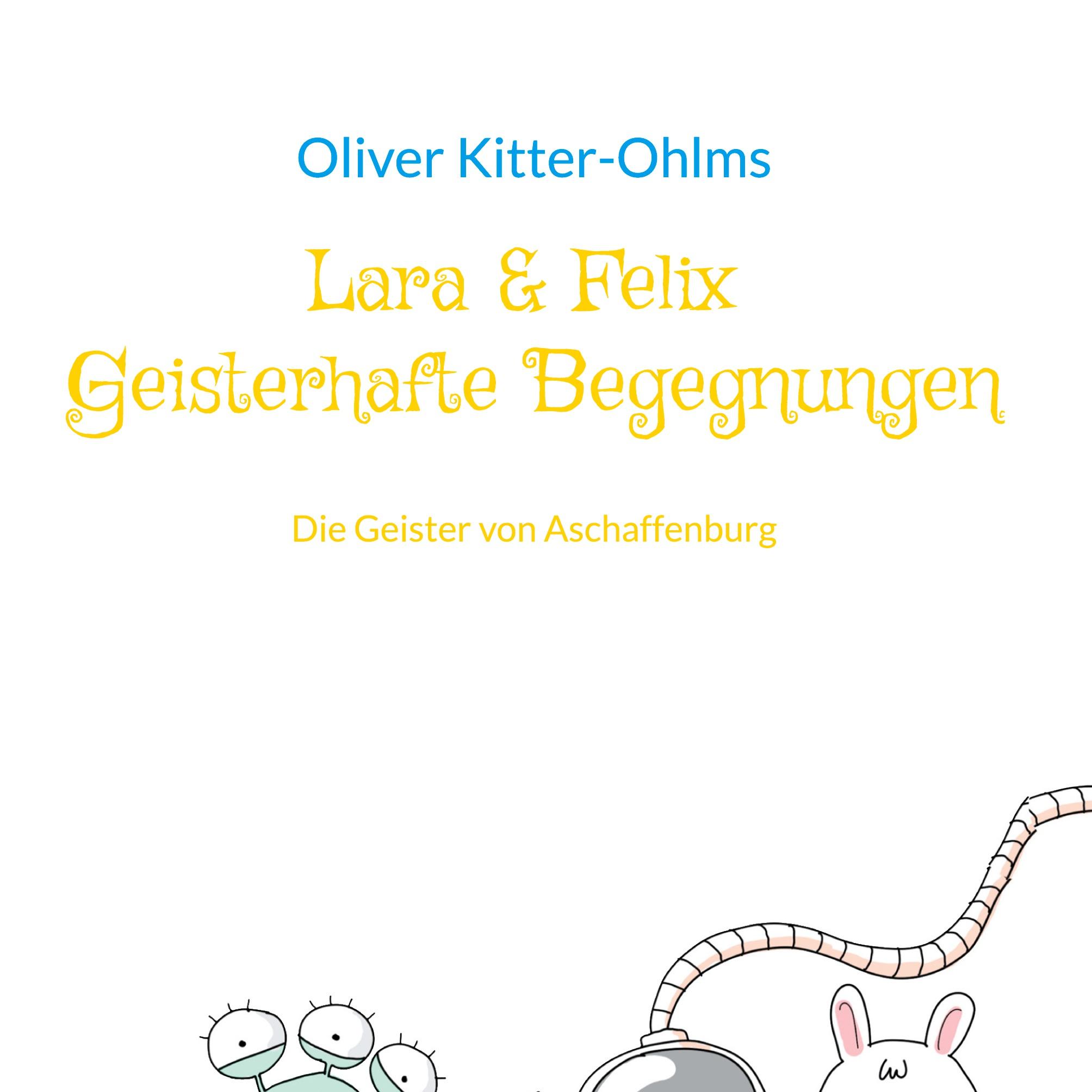 Lara & Felix Geisterhafte Begegnungen