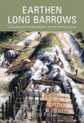 Earthen Long Barrows: The Earliest Monuments in the British Isles