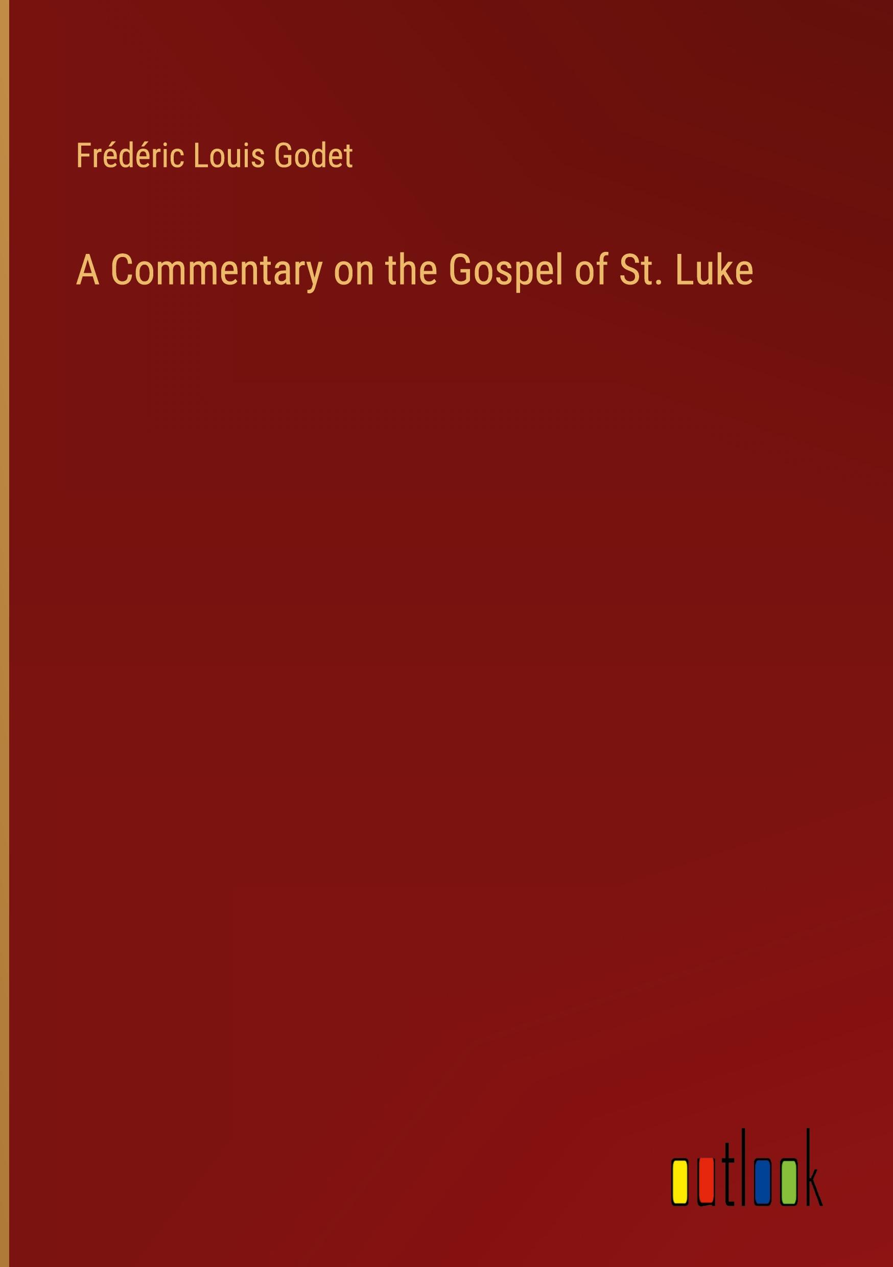 A Commentary on the Gospel of St. Luke