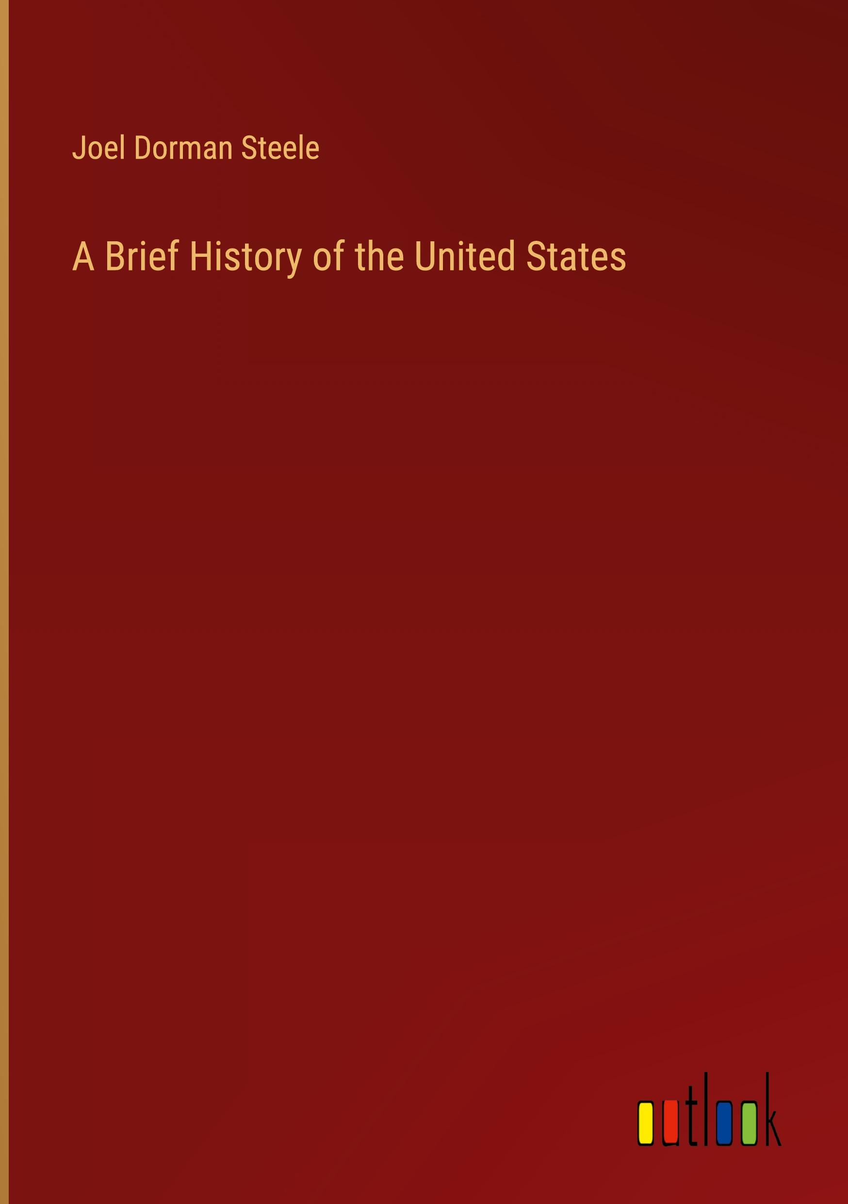 A Brief History of the United States