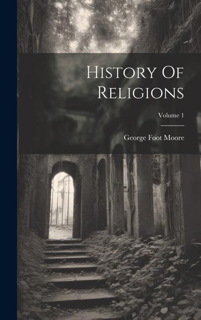 History Of Religions; Volume 1