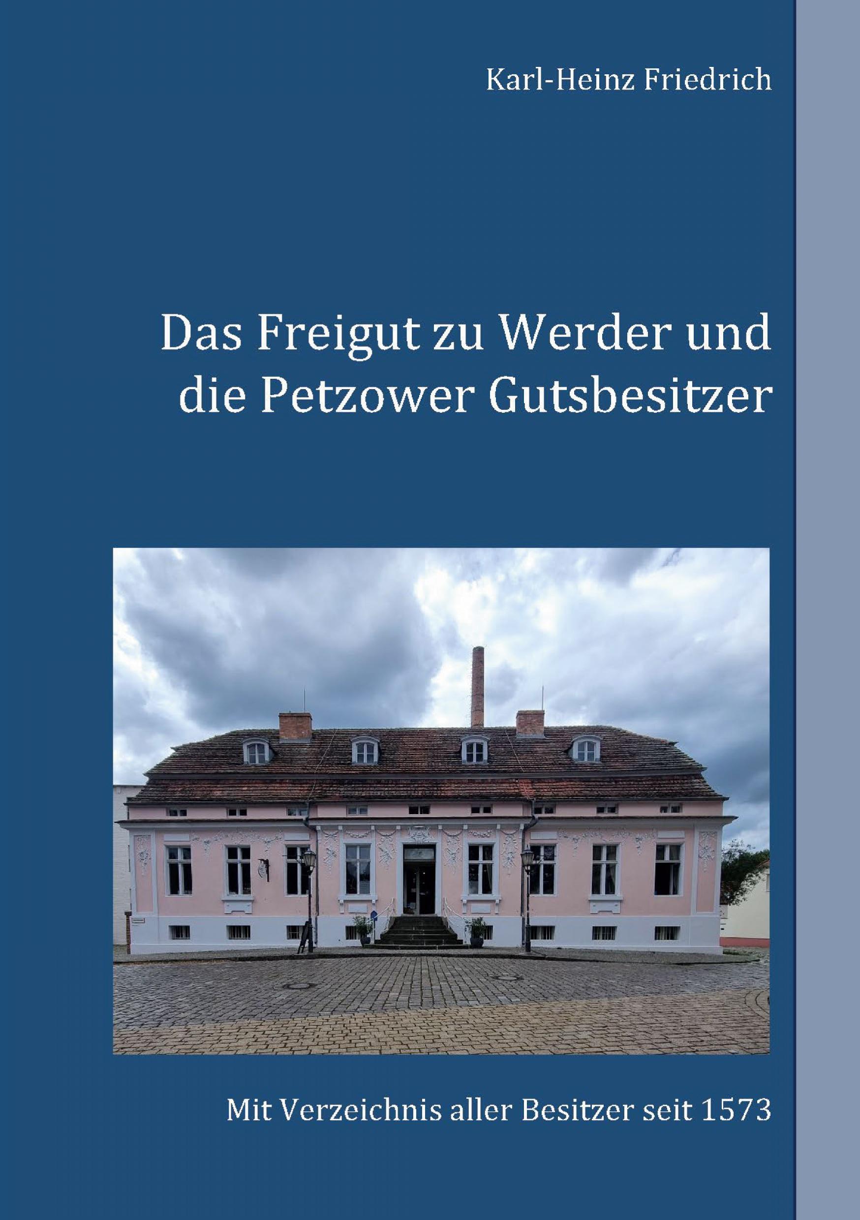 Das Freigut zu Werder und die Petzower Gutsbesitzer