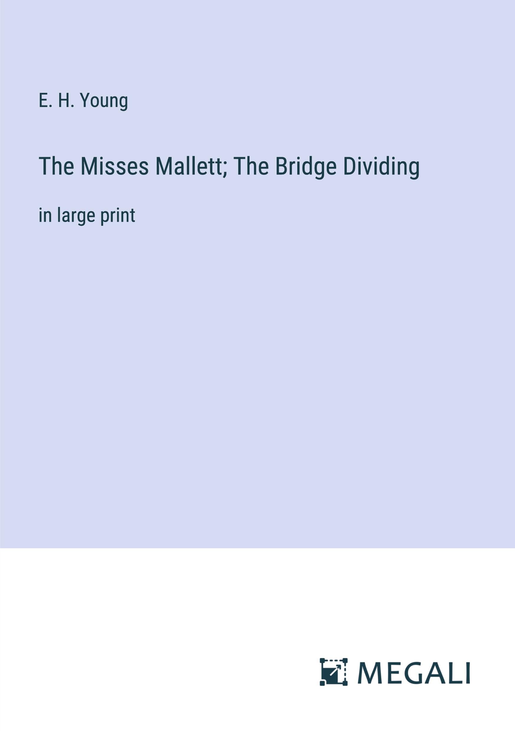 The Misses Mallett; The Bridge Dividing