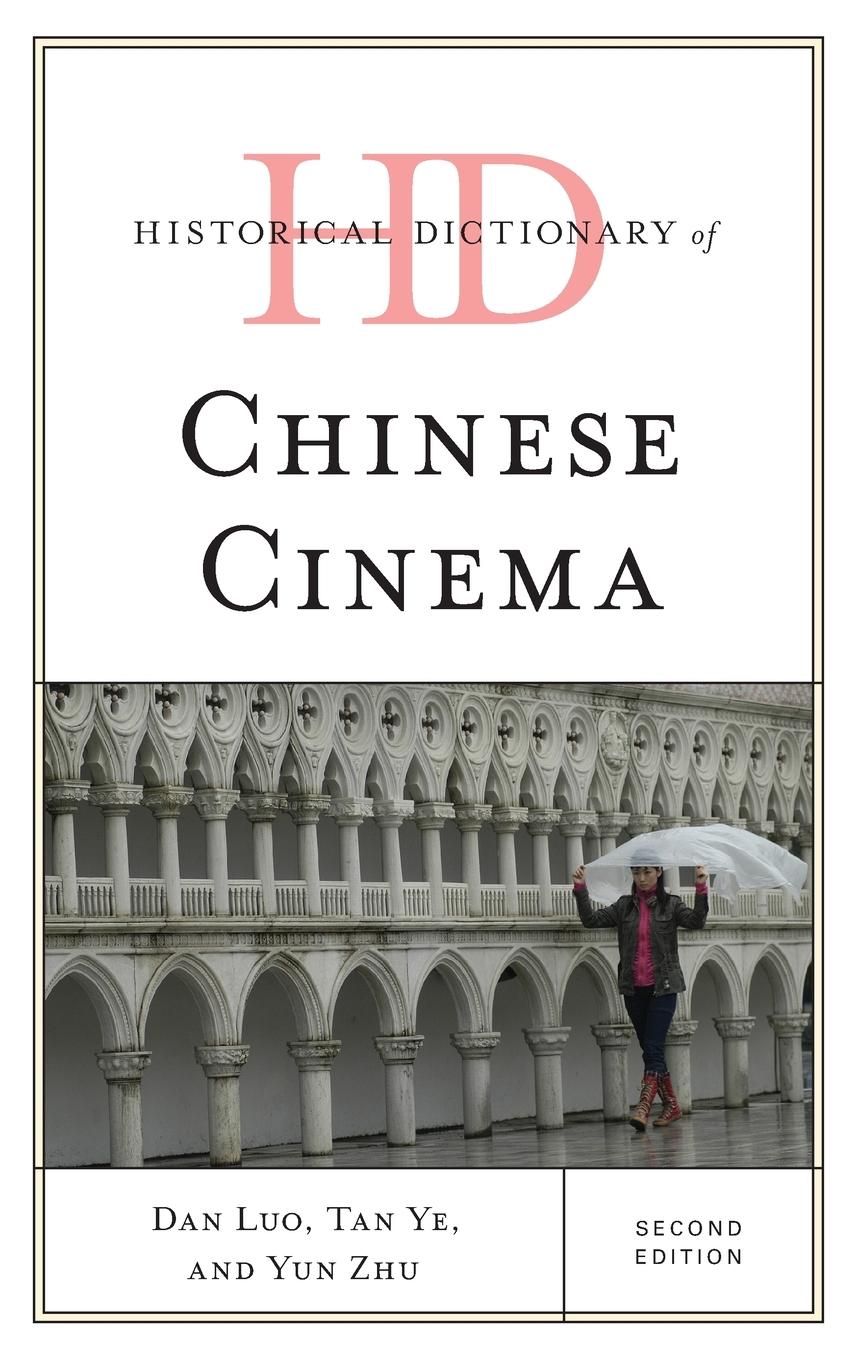 Historical Dictionary of Chinese Cinema