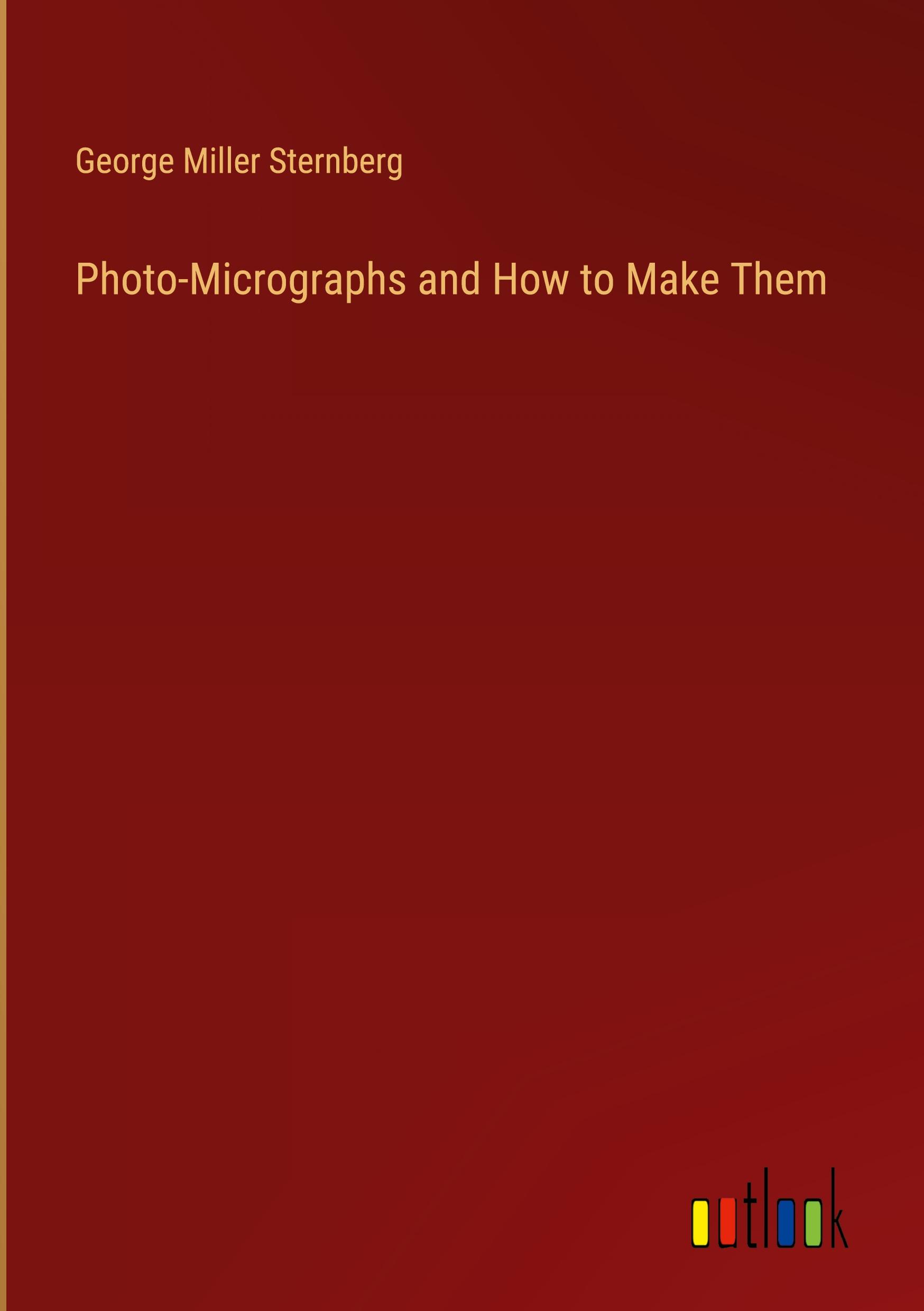 Photo-Micrographs and How to Make Them