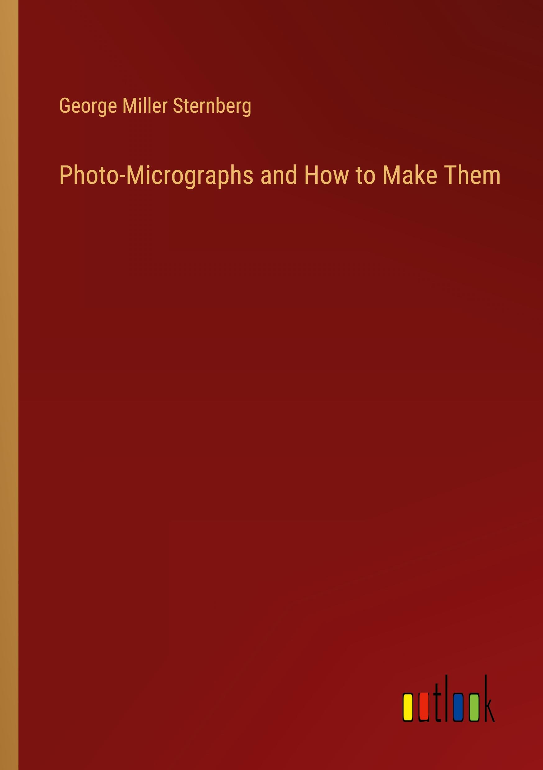 Photo-Micrographs and How to Make Them