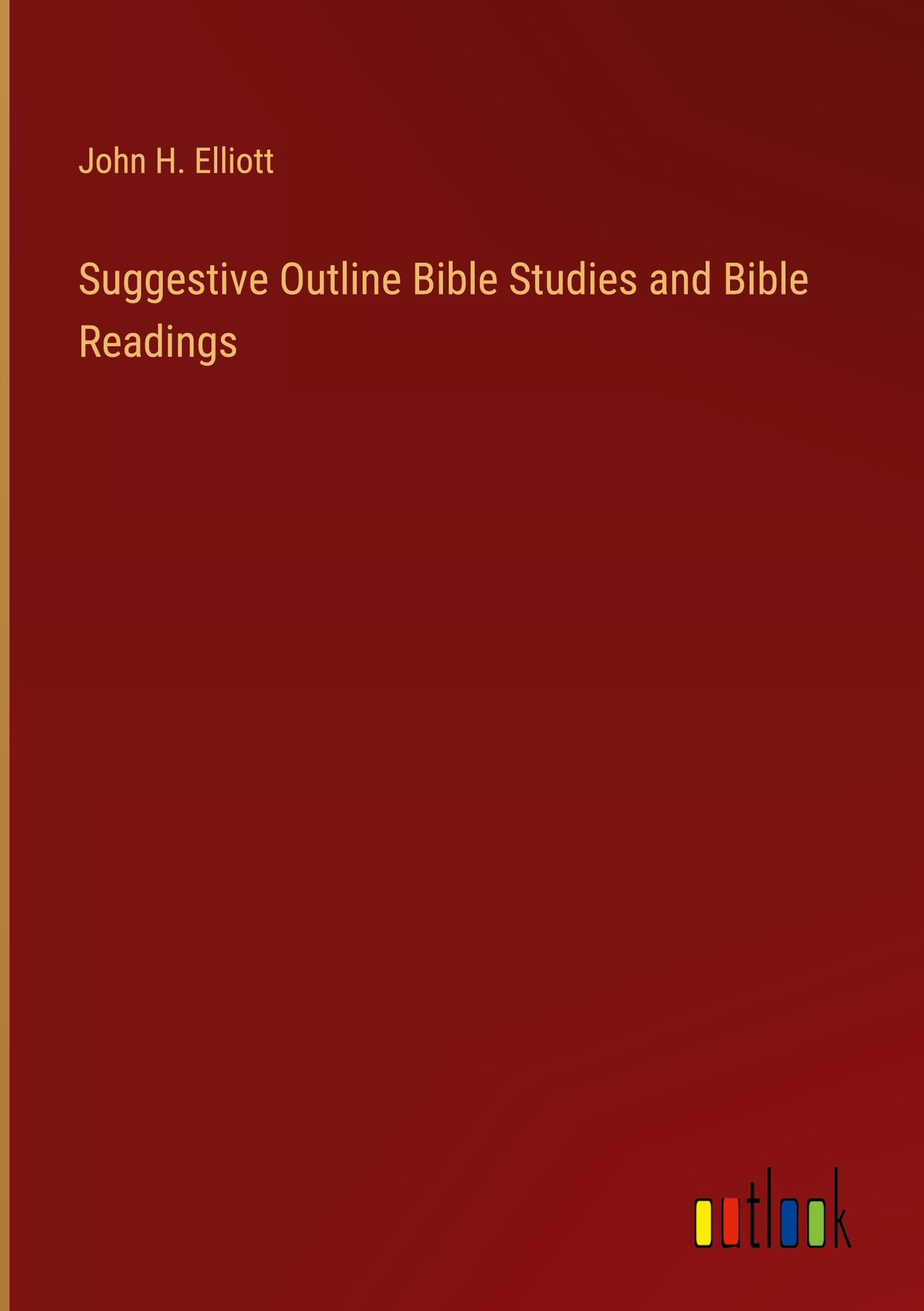 Suggestive Outline Bible Studies and Bible Readings