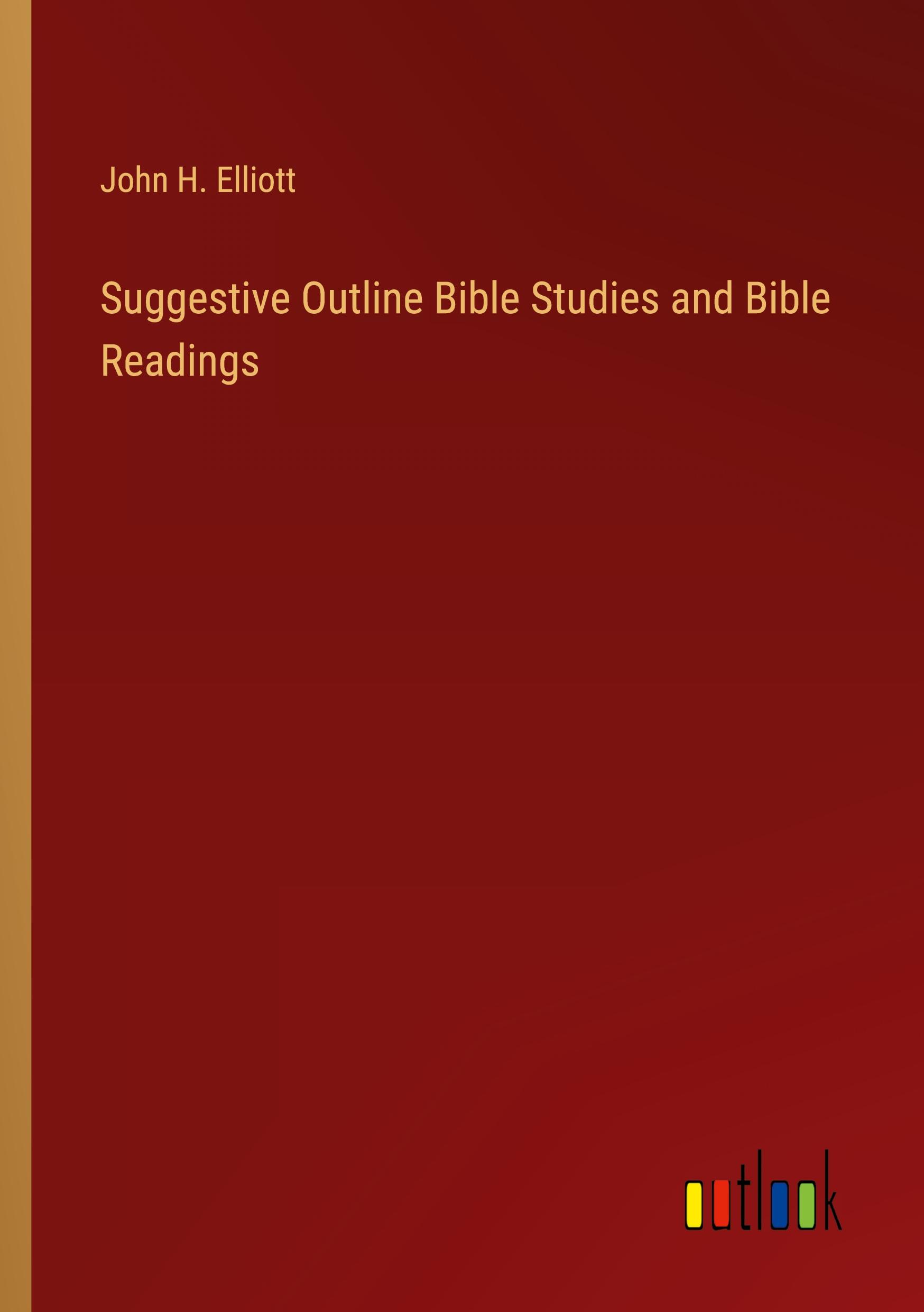 Suggestive Outline Bible Studies and Bible Readings