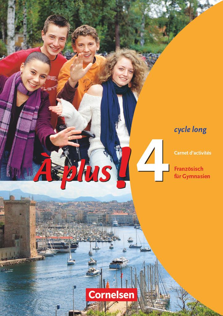 À plus! Ausgabe 2004. Band 4 (cycle long). Carnet d'activités