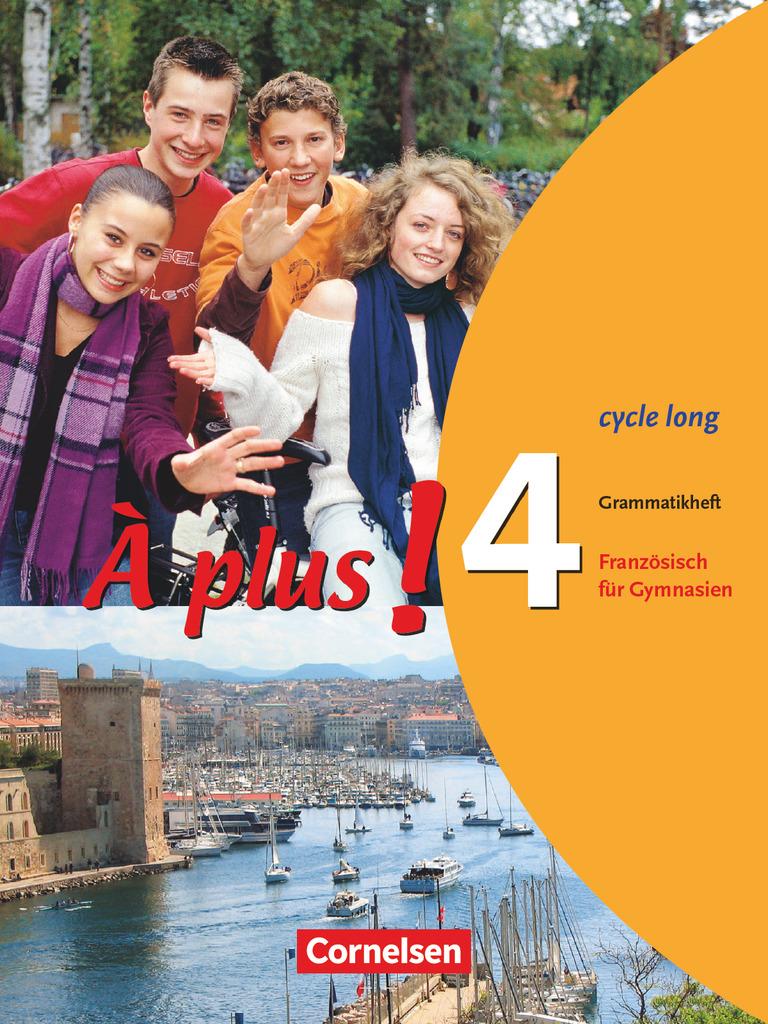 À plus! Ausgabe 2004. Band 4 (cycle long). Grammatikheft