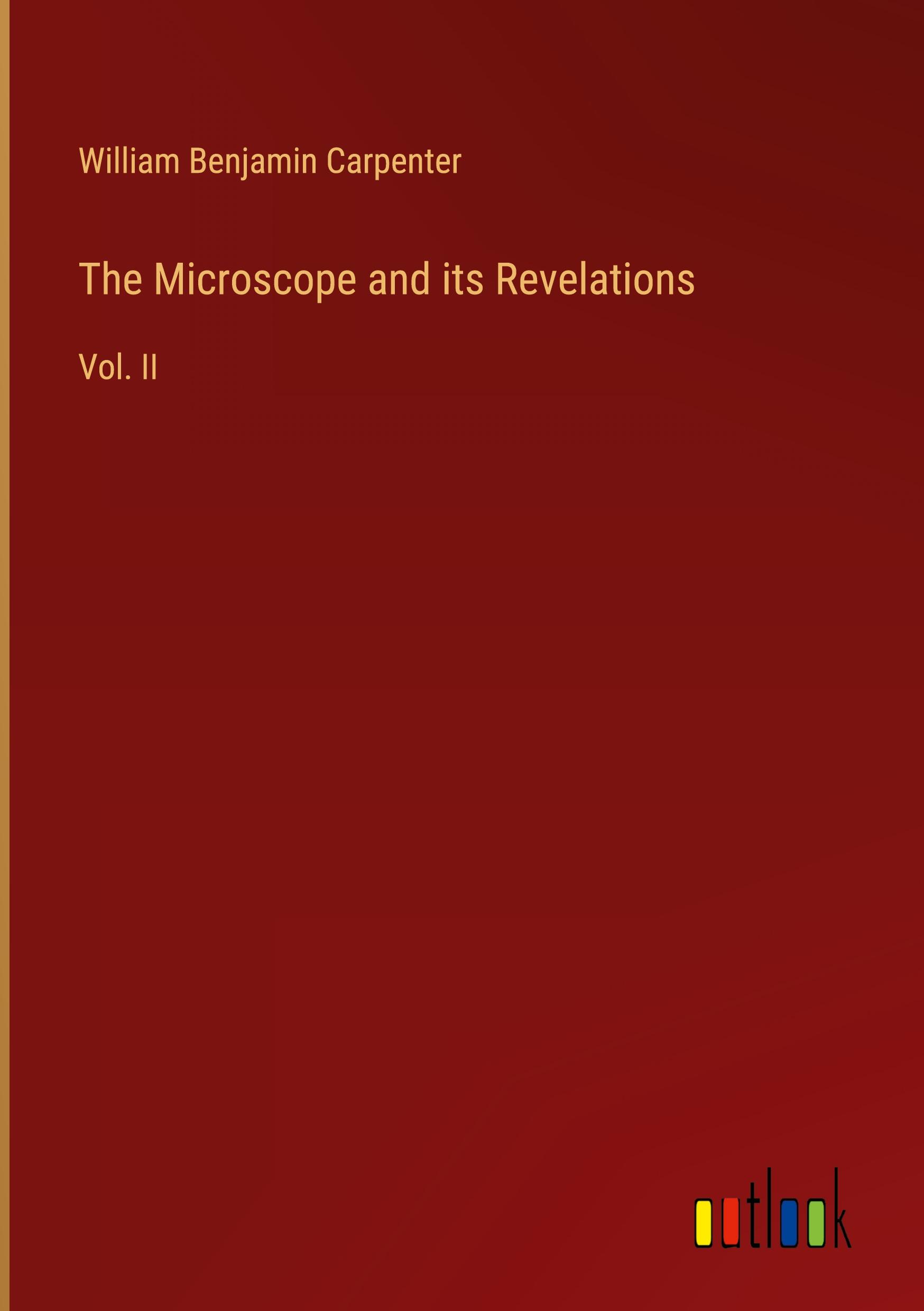 The Microscope and its Revelations