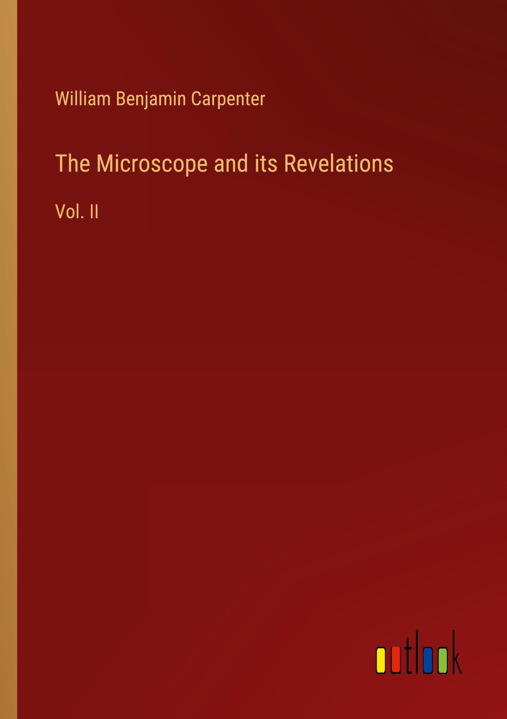 The Microscope and its Revelations