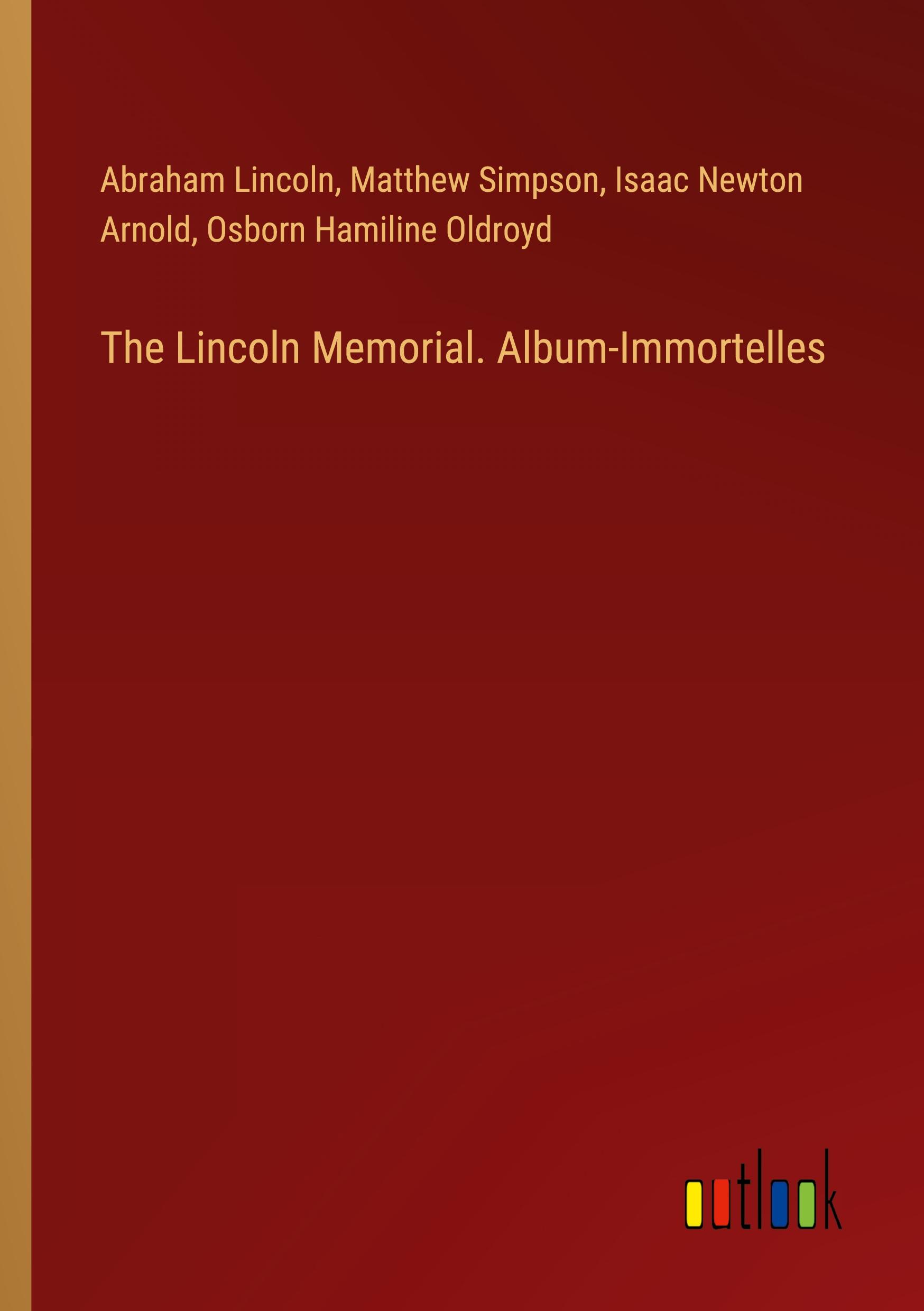 The Lincoln Memorial. Album-Immortelles