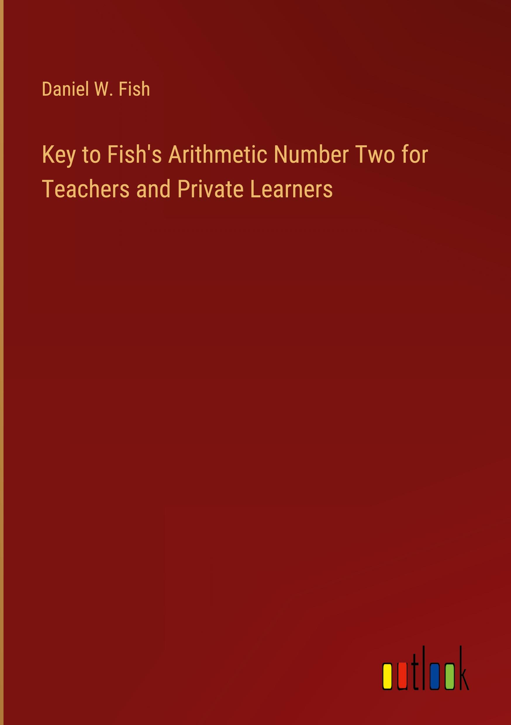 Key to Fish's Arithmetic Number Two for Teachers and Private Learners