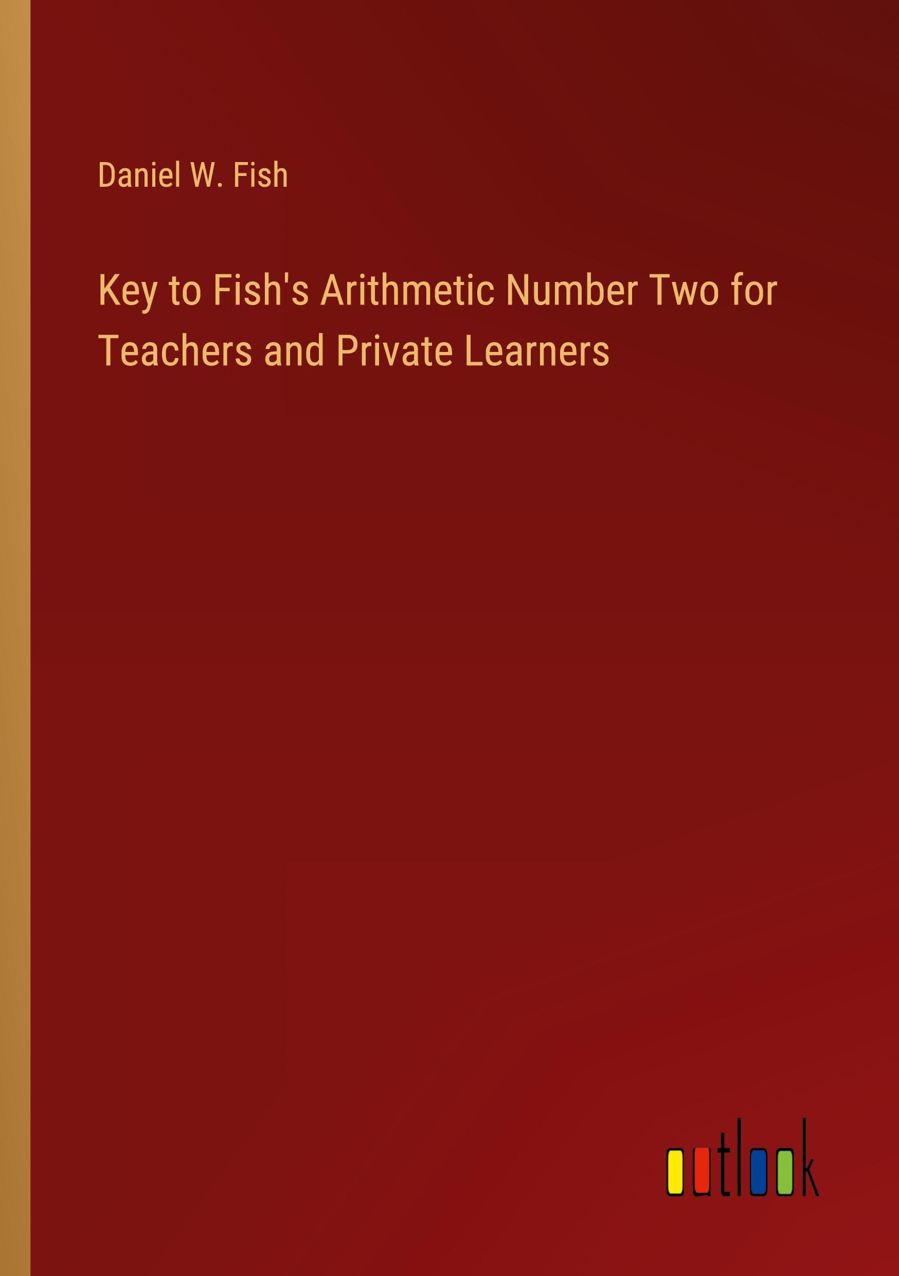 Key to Fish's Arithmetic Number Two for Teachers and Private Learners