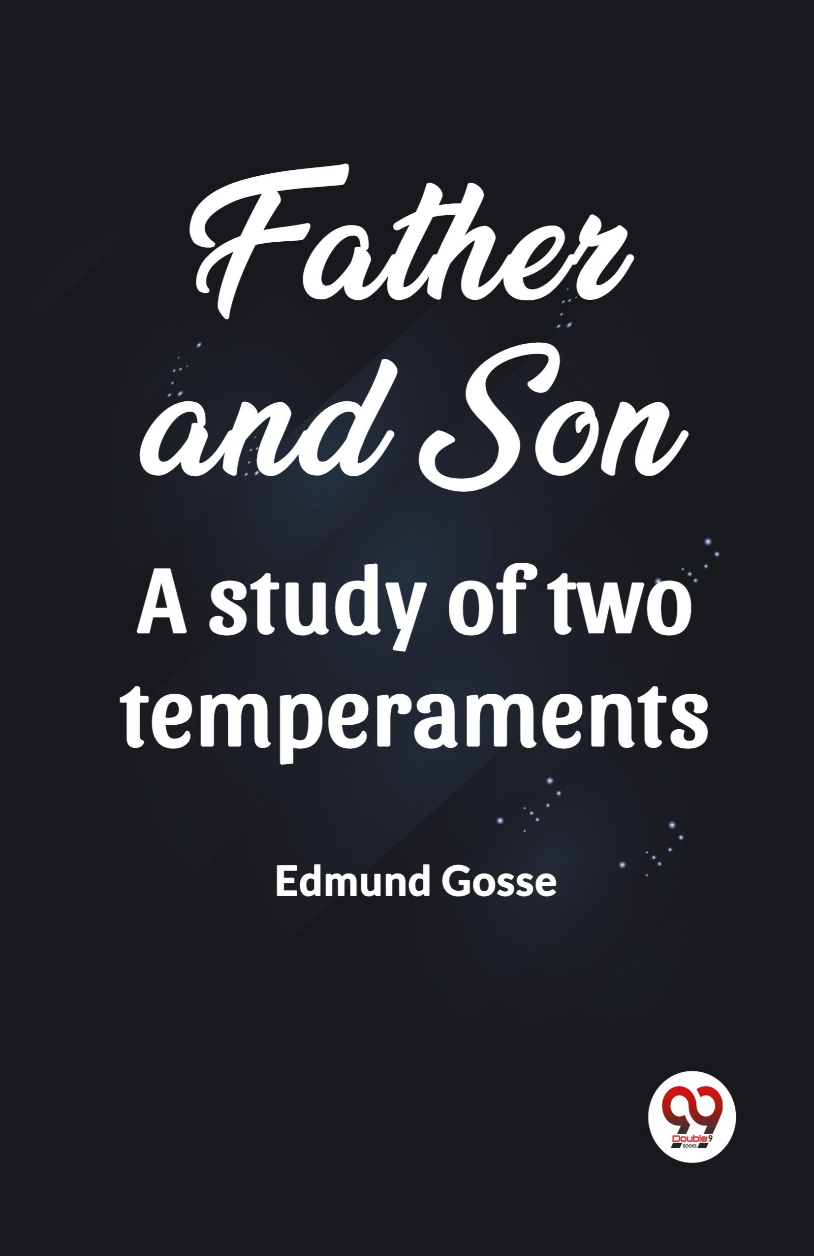 Father and Son A study of two temperaments