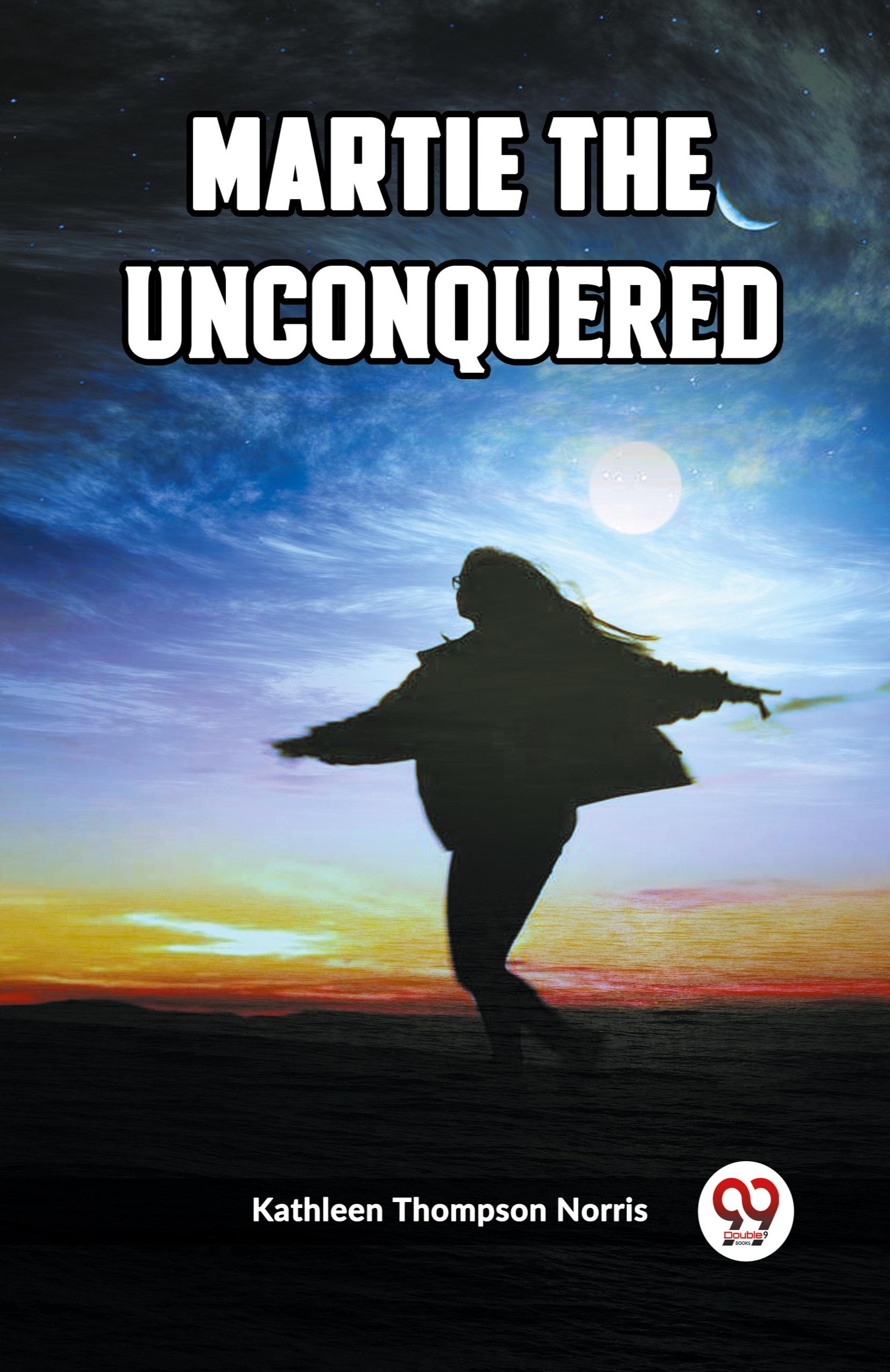 Martie the Unconquered