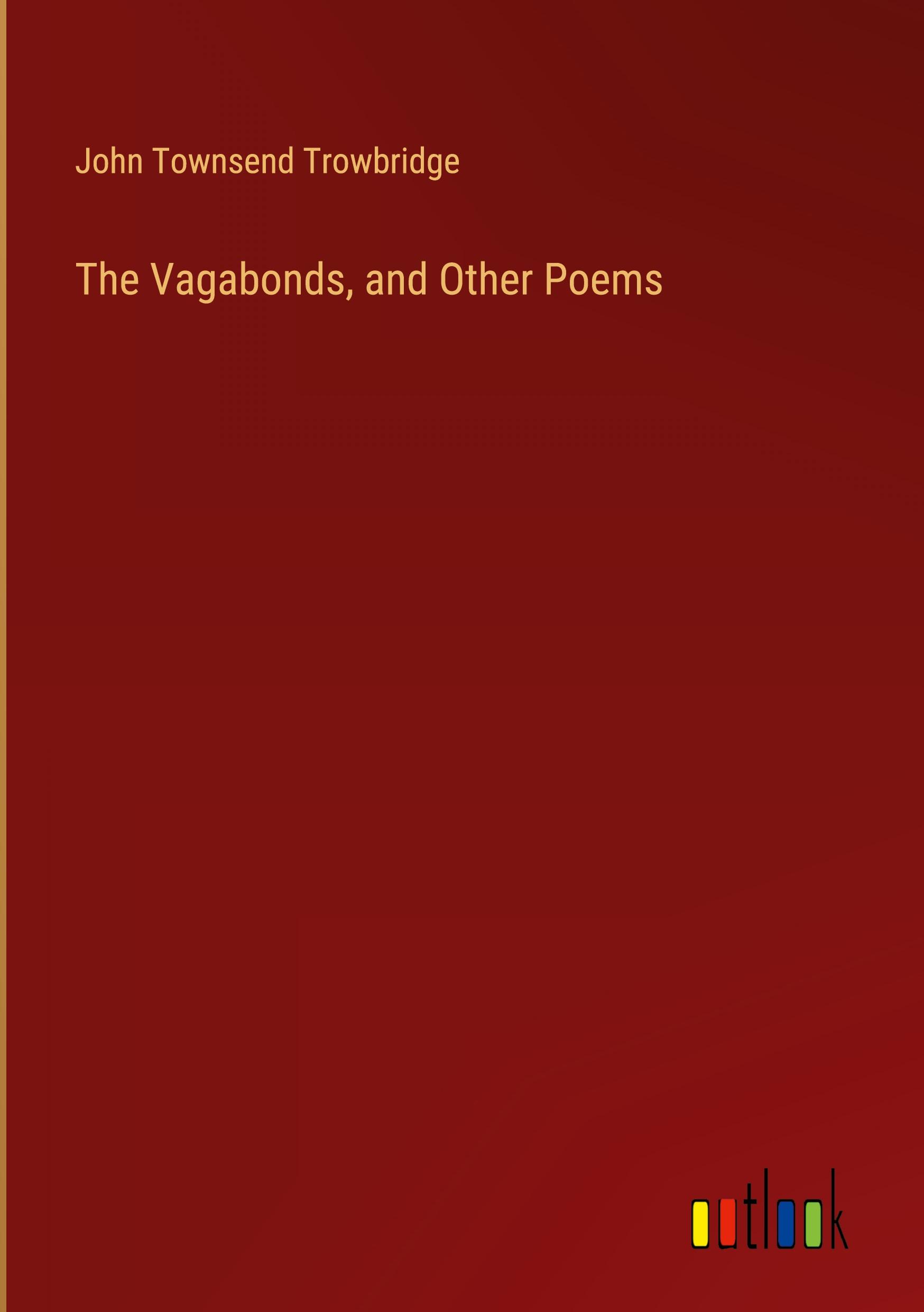 The Vagabonds, and Other Poems