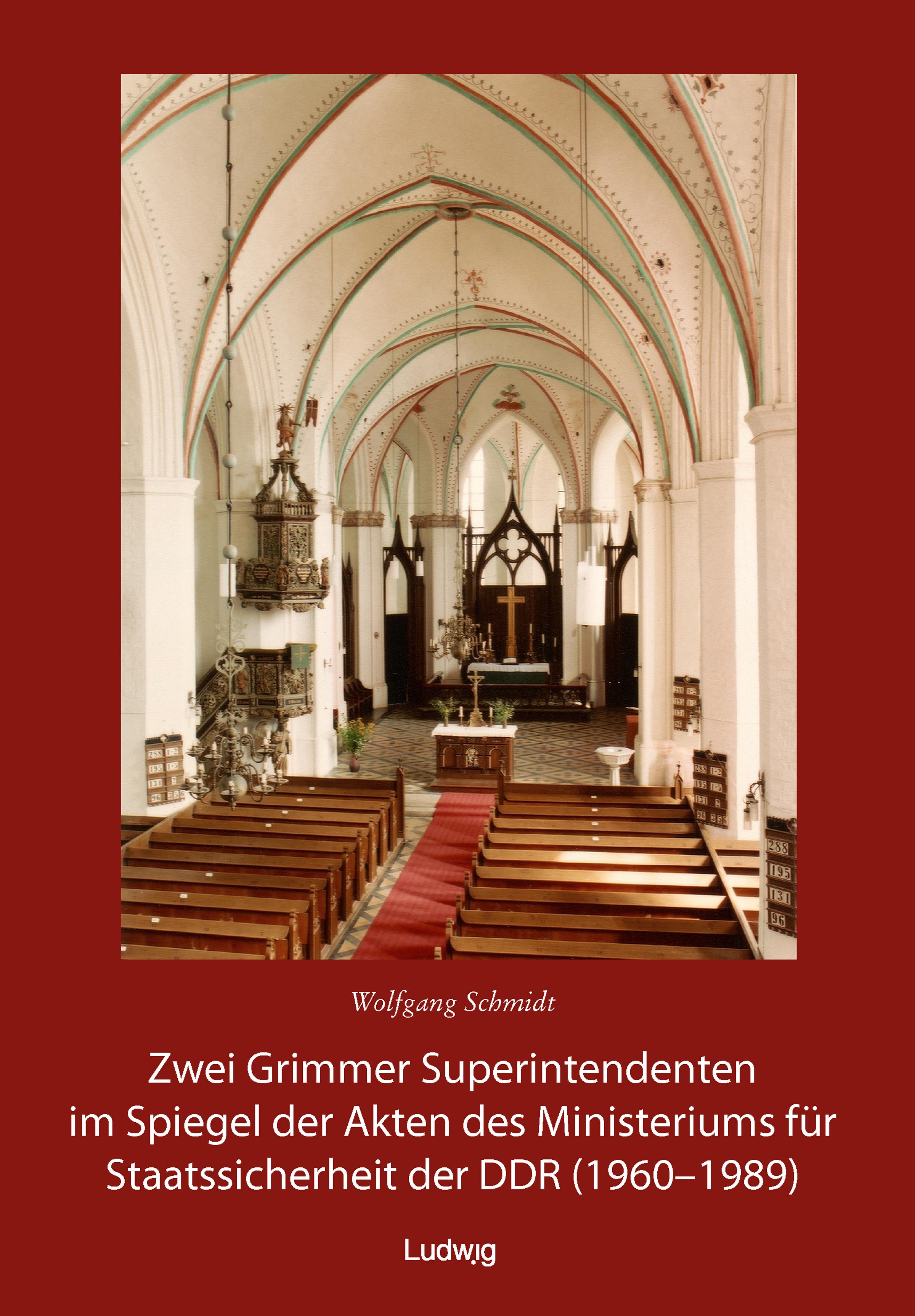 Zwei Grimmer Superintendenten im Spiegel der Akten des Ministeriums für Staatssicherheit (1960 - 1989)