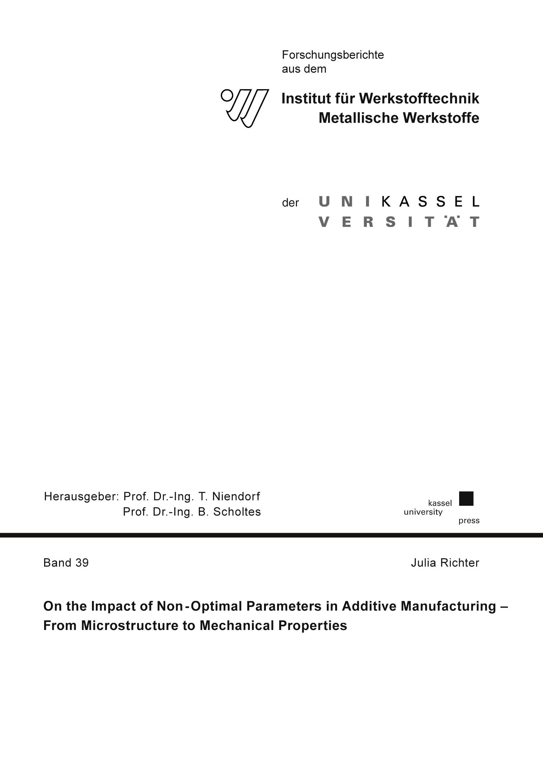 On the Impact of Non-Optimal Parameters in Additive Manufacturing