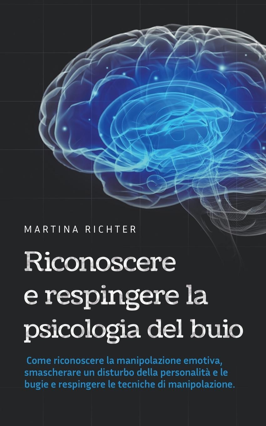 Riconoscere e respingere la psicologia del buio