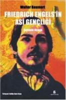 Friedrich Engelsin Asi Gencligi