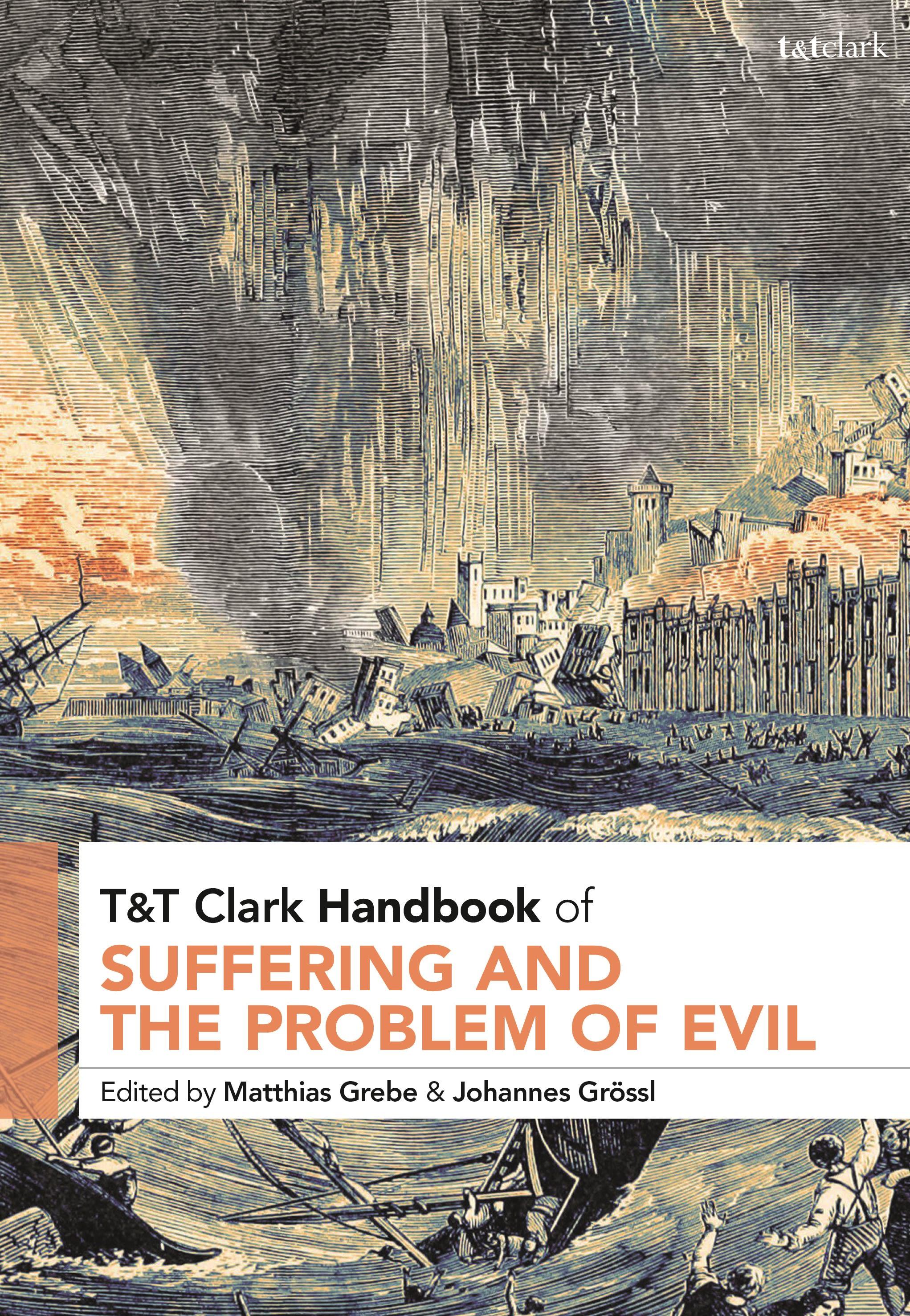 T&t Clark Handbook of Suffering and the Problem of Evil