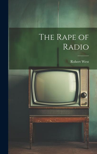 The Rape of Radio