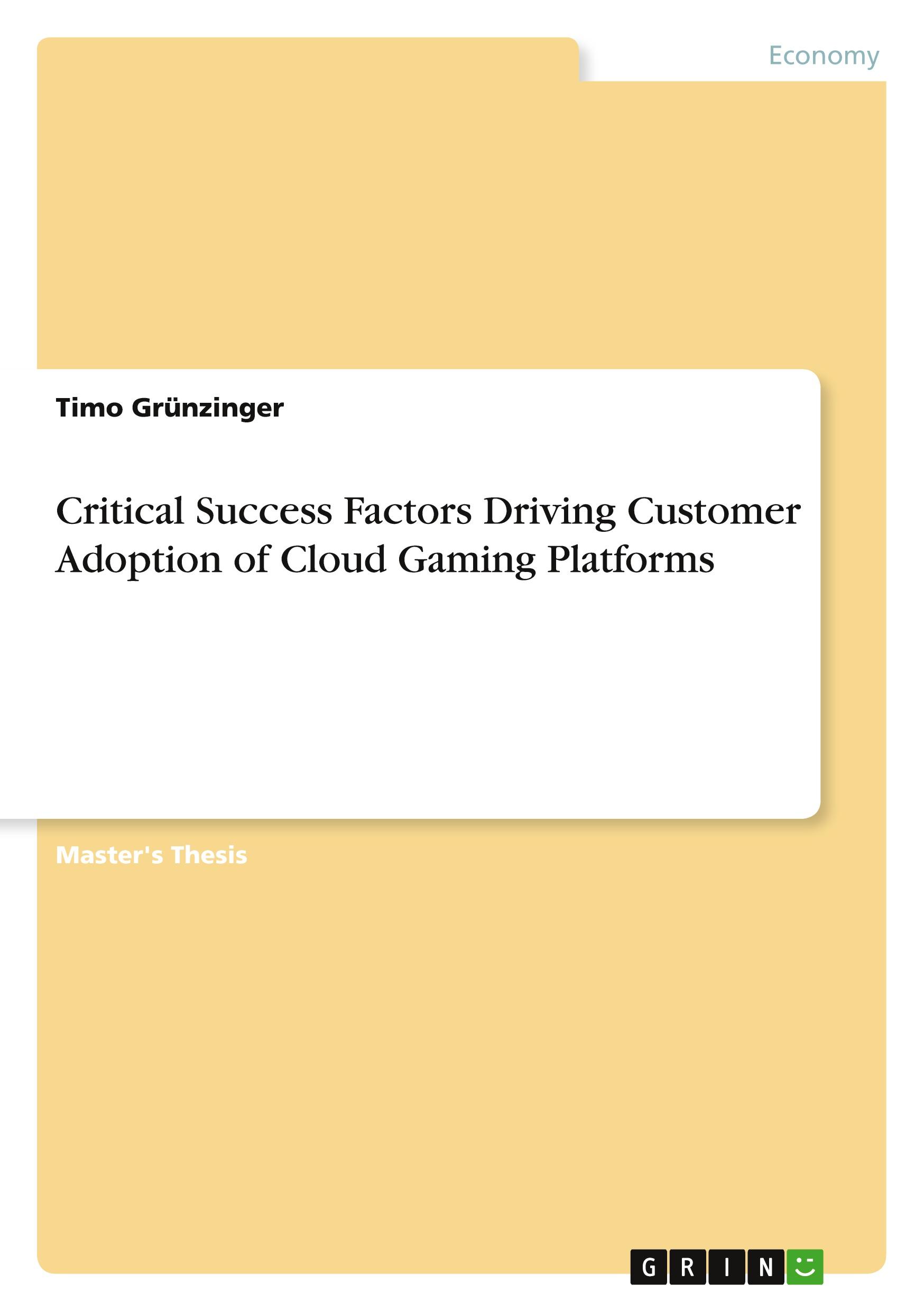 Critical Success Factors Driving Customer Adoption of Cloud Gaming Platforms